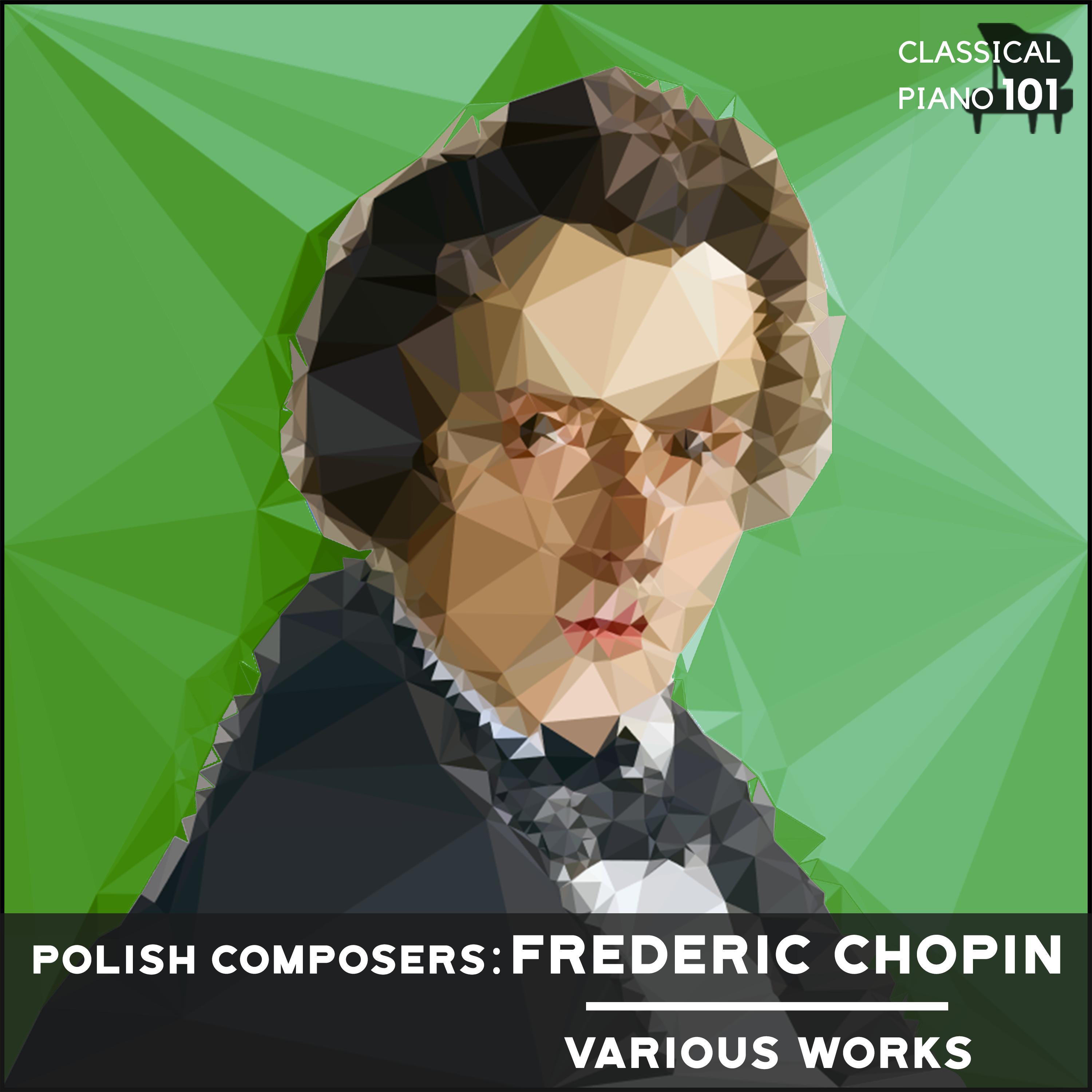 Polish Composers: Frederic Chopin Various Works