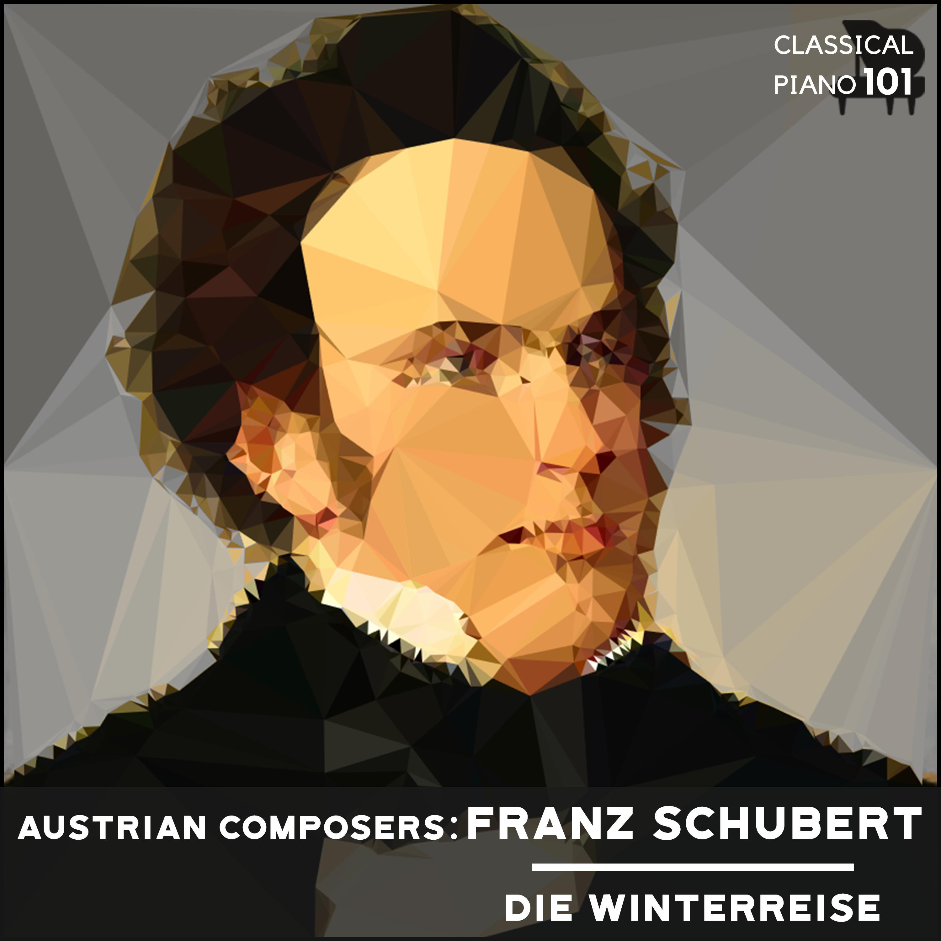 Austrian Composers: Franz Schubert Die Winterreise