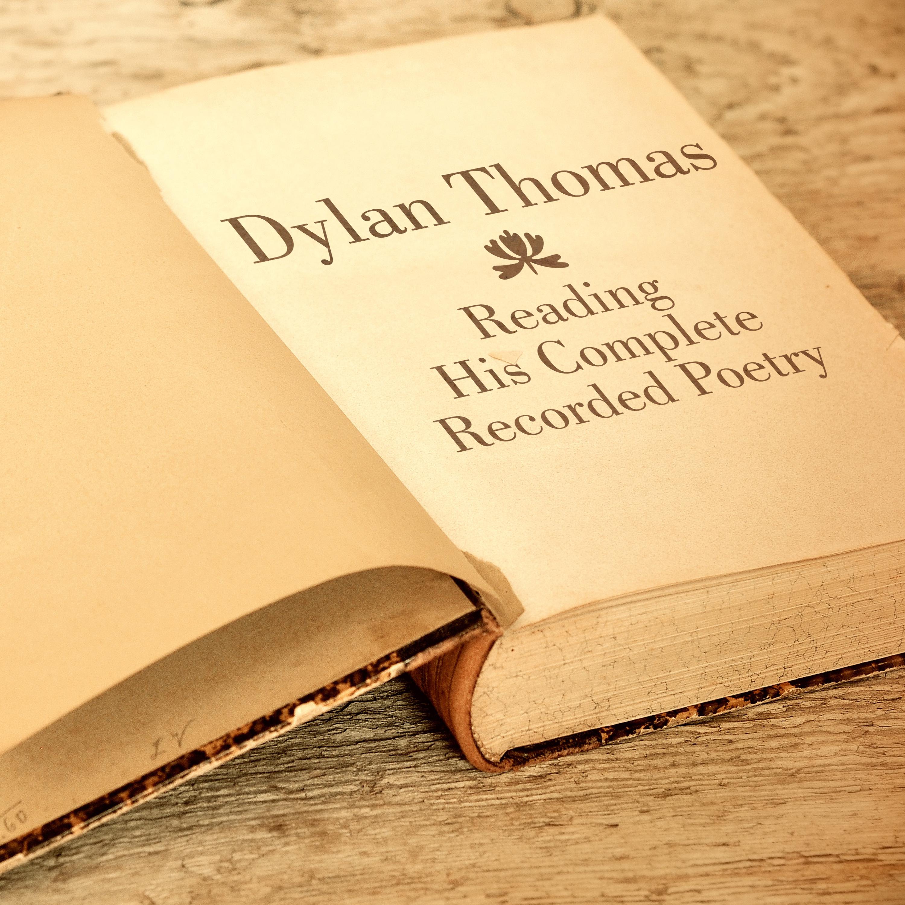 Dylan Thomas Reading His Complete Recorded Poetry