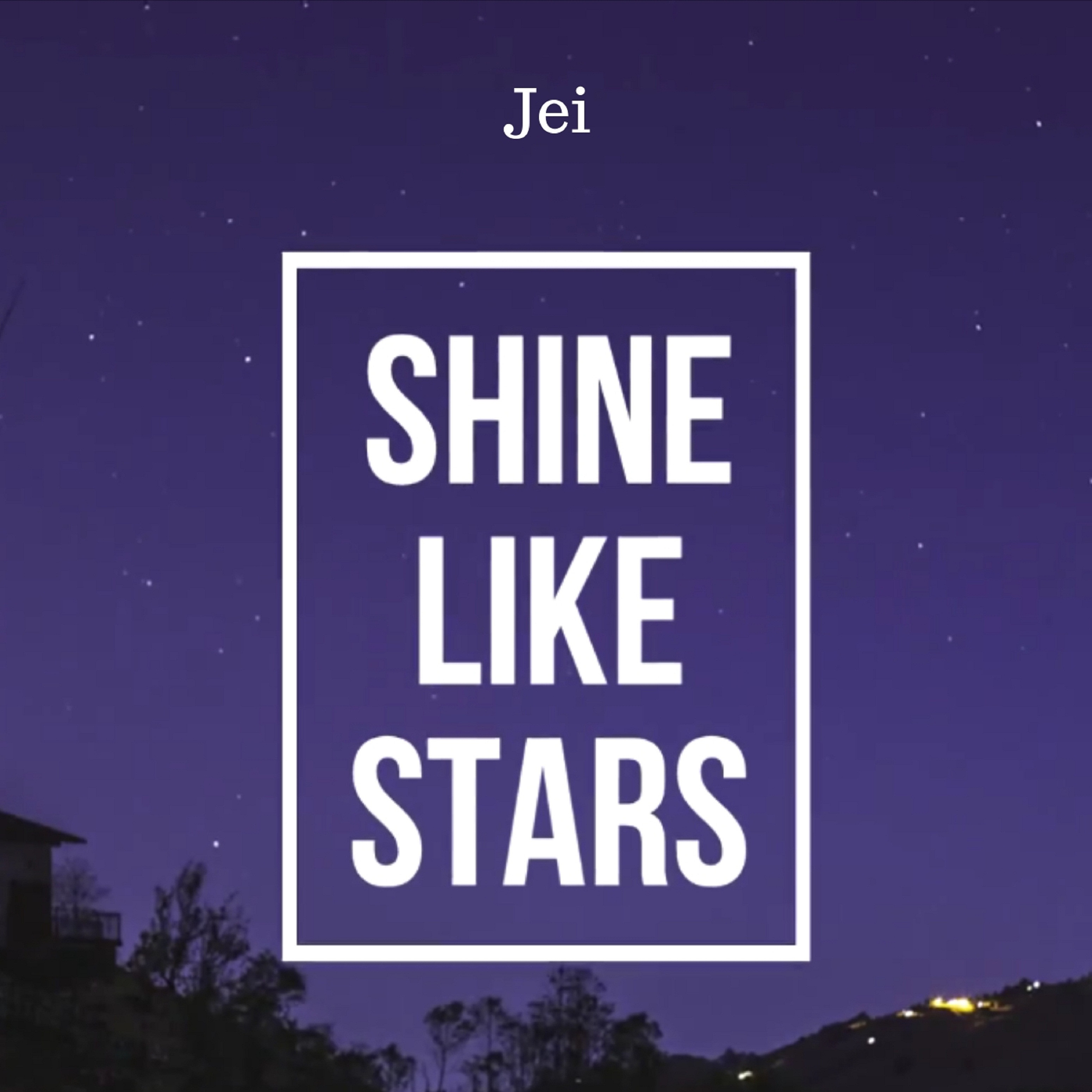 Shine Like Stars