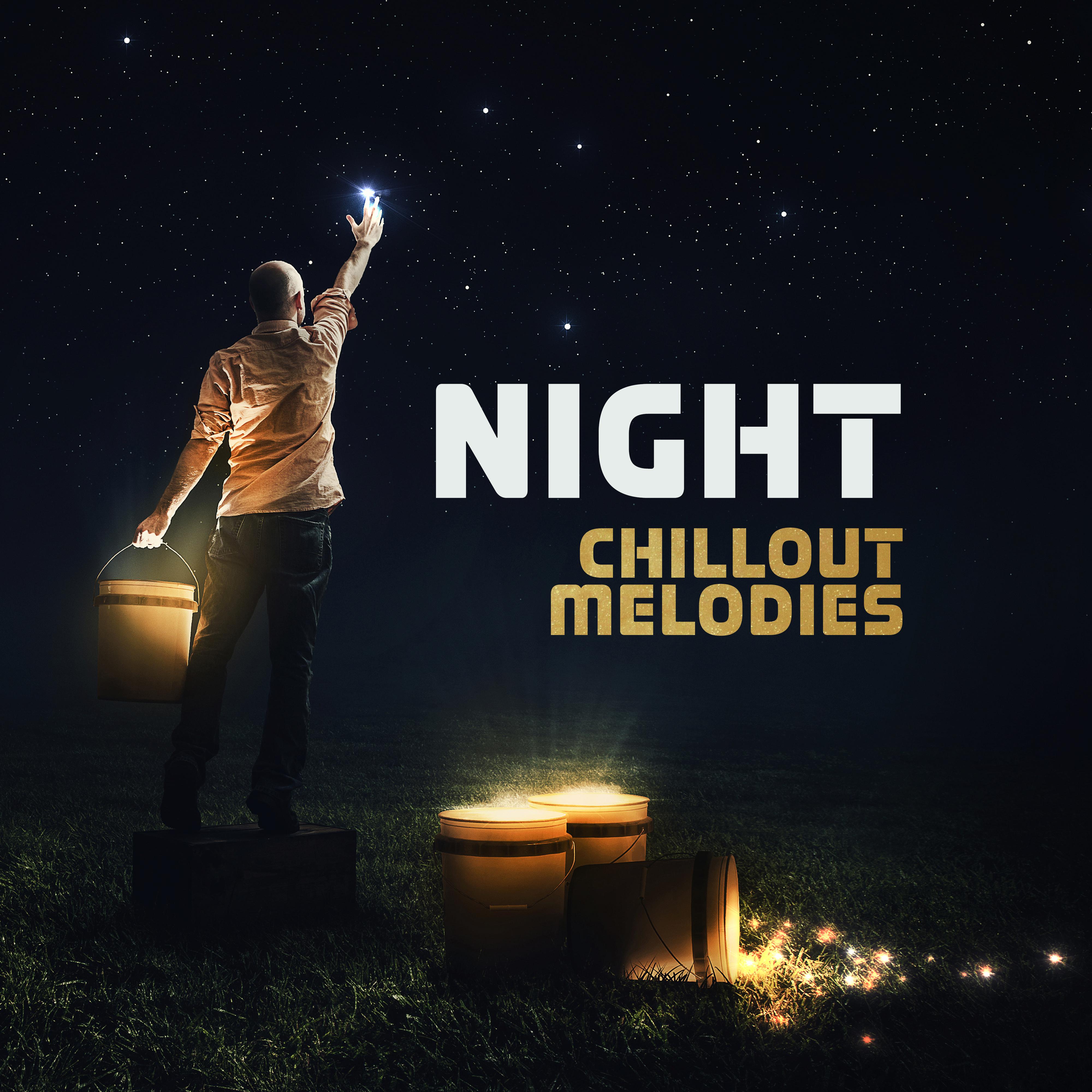 Night Chillout Melodies: Relax, Sleep Well and Feel Comfortable