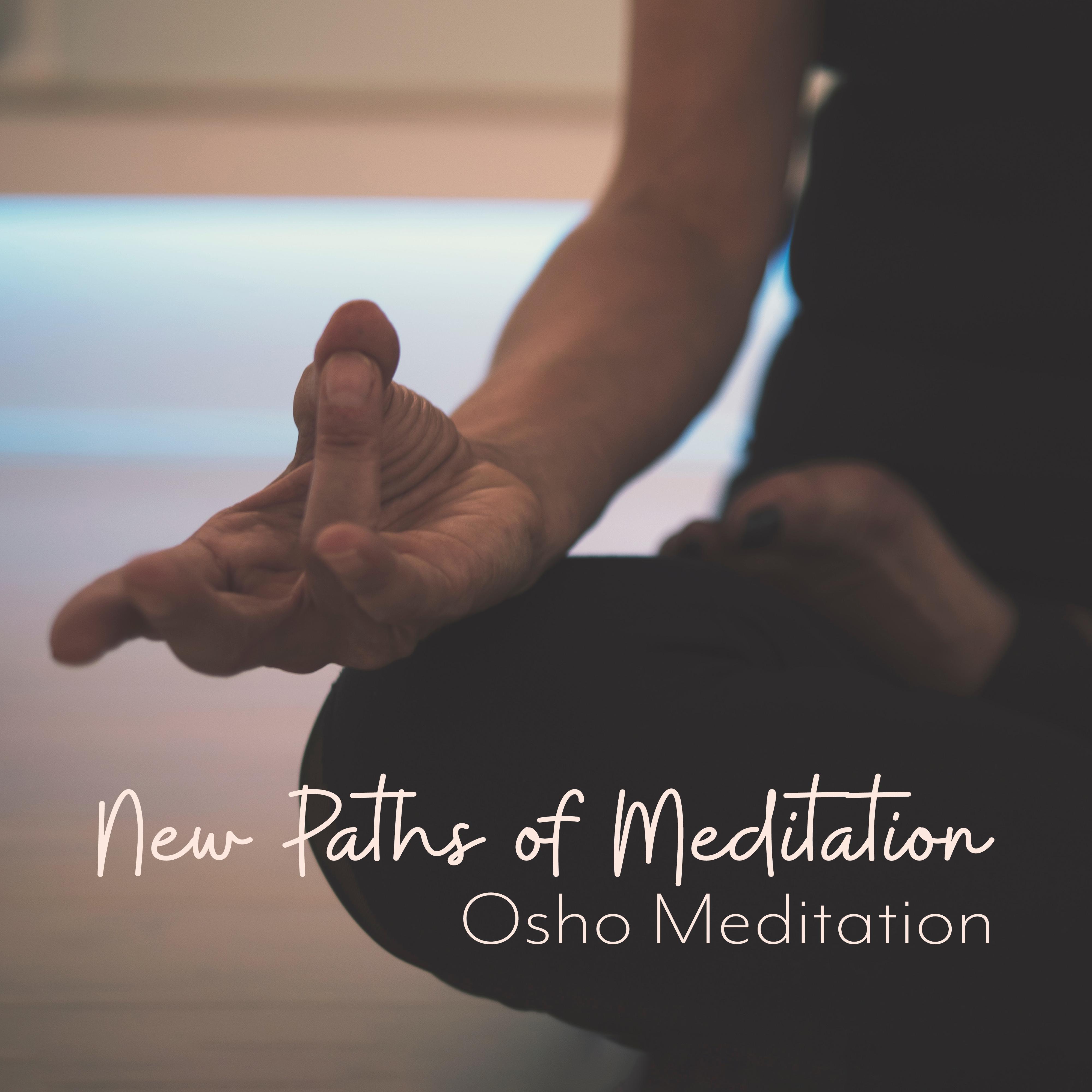 New Paths of Meditation - Osho Meditation