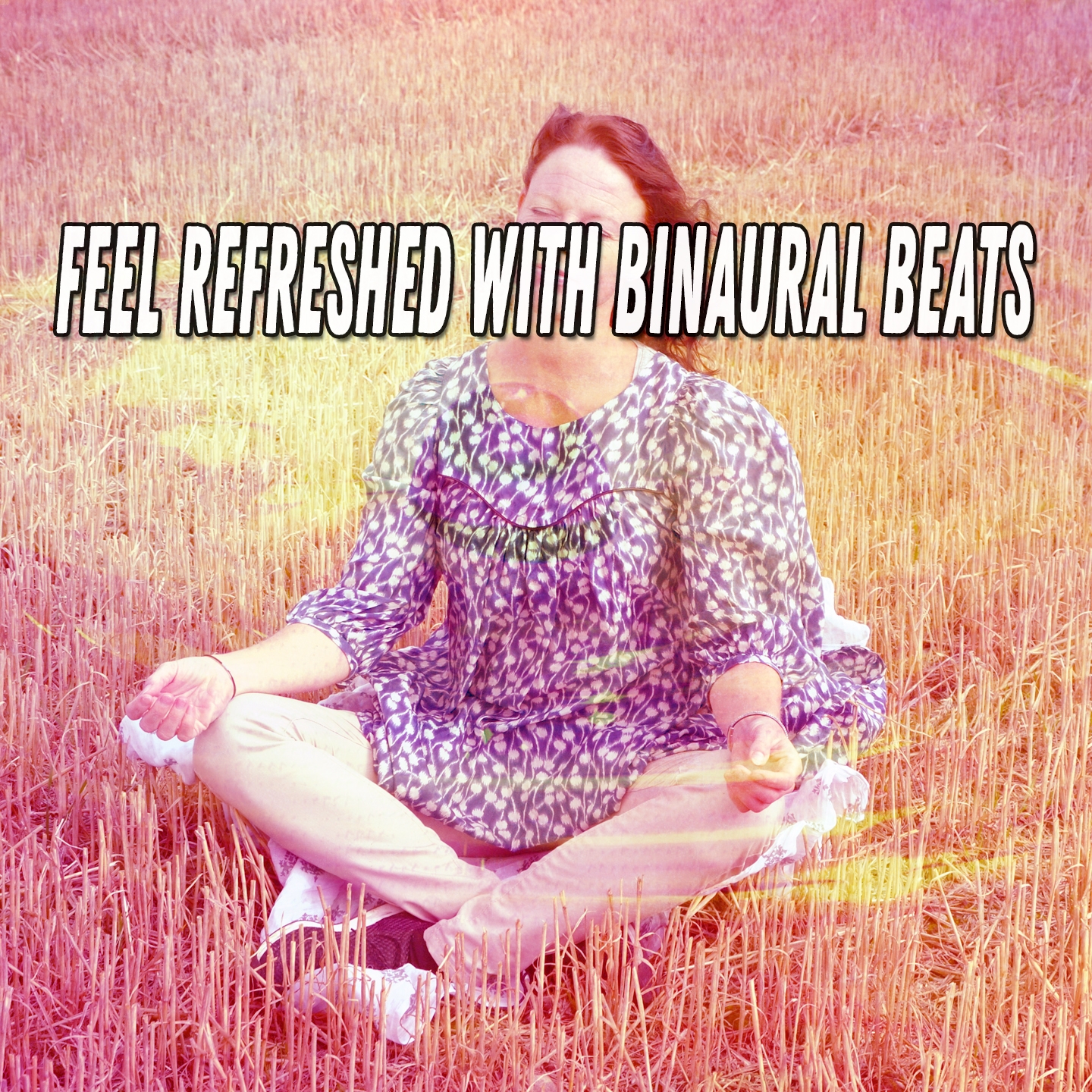 Feel Refreshed With Binaural Beats