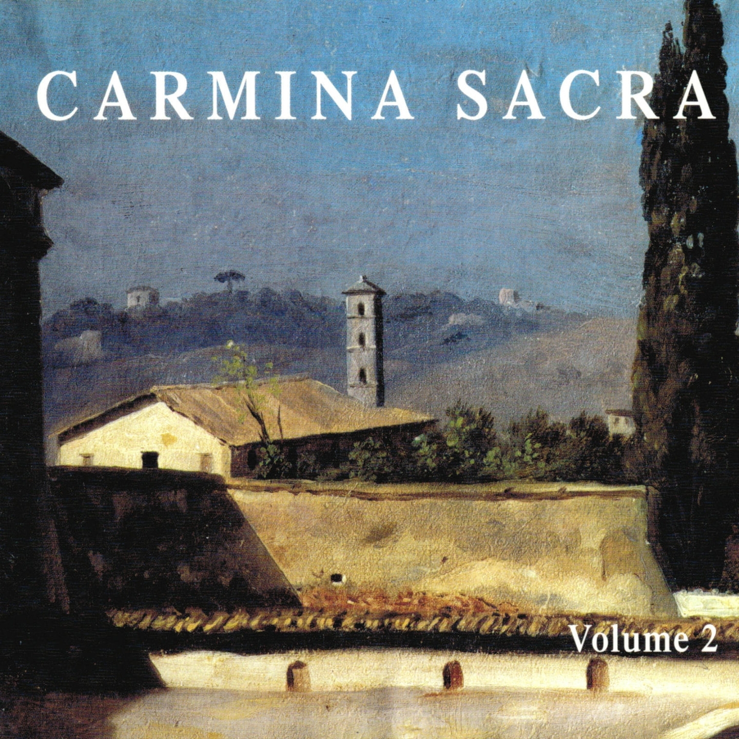 Carmina Sacra, vol. 2 : L' essentiel de la musique sacre e