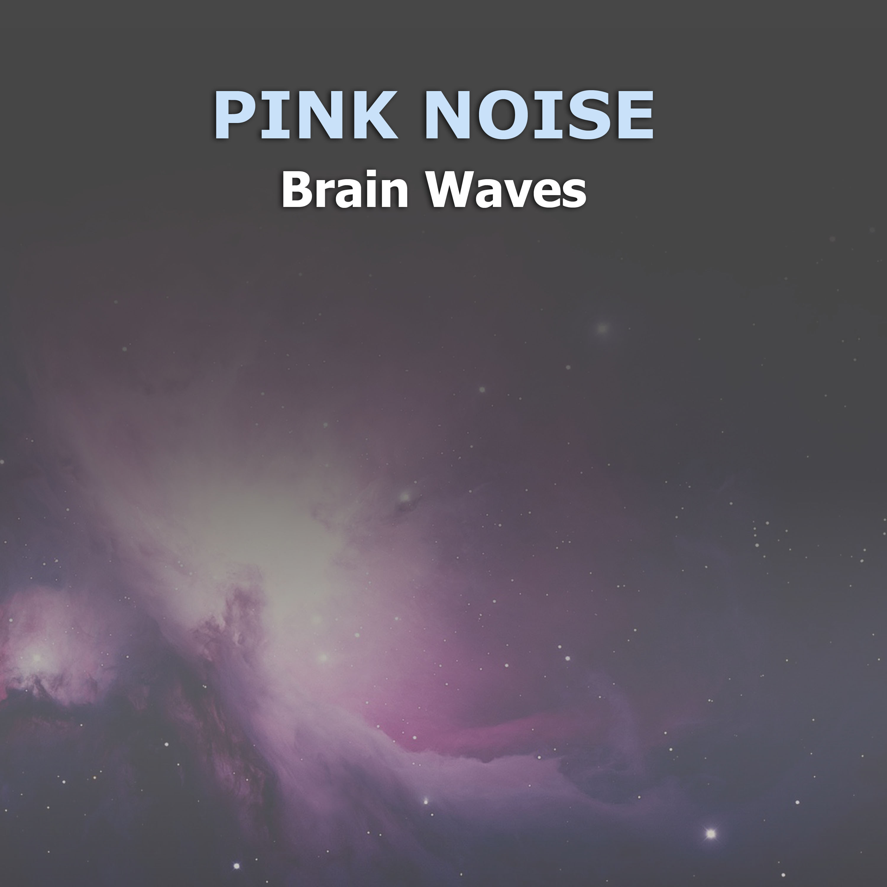 #20 Pink Noise Brain Waves