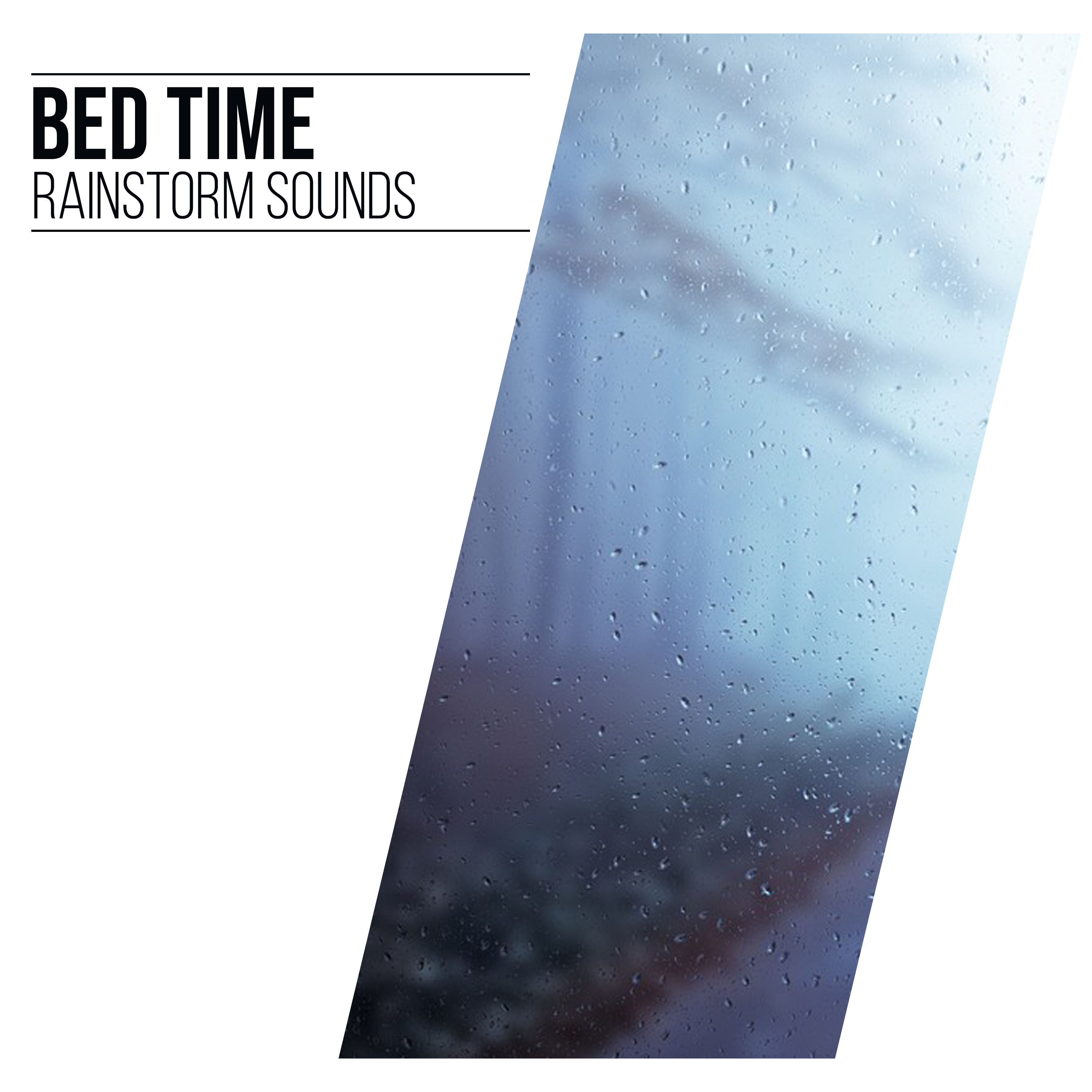 #18 Bed Time Rainstorm Sounds for Spa and Meditation
