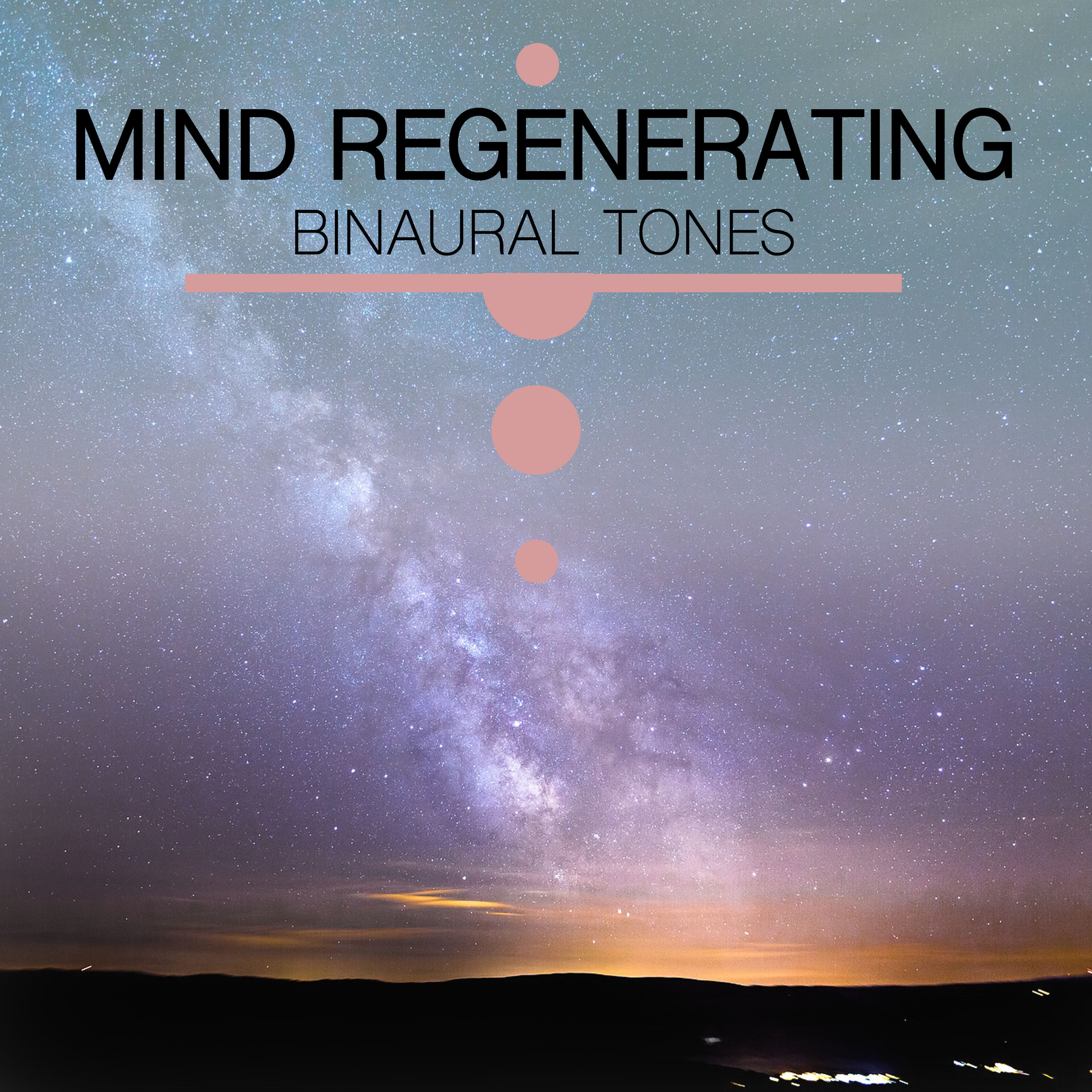#15 Mind Regenerating Binaural Tones