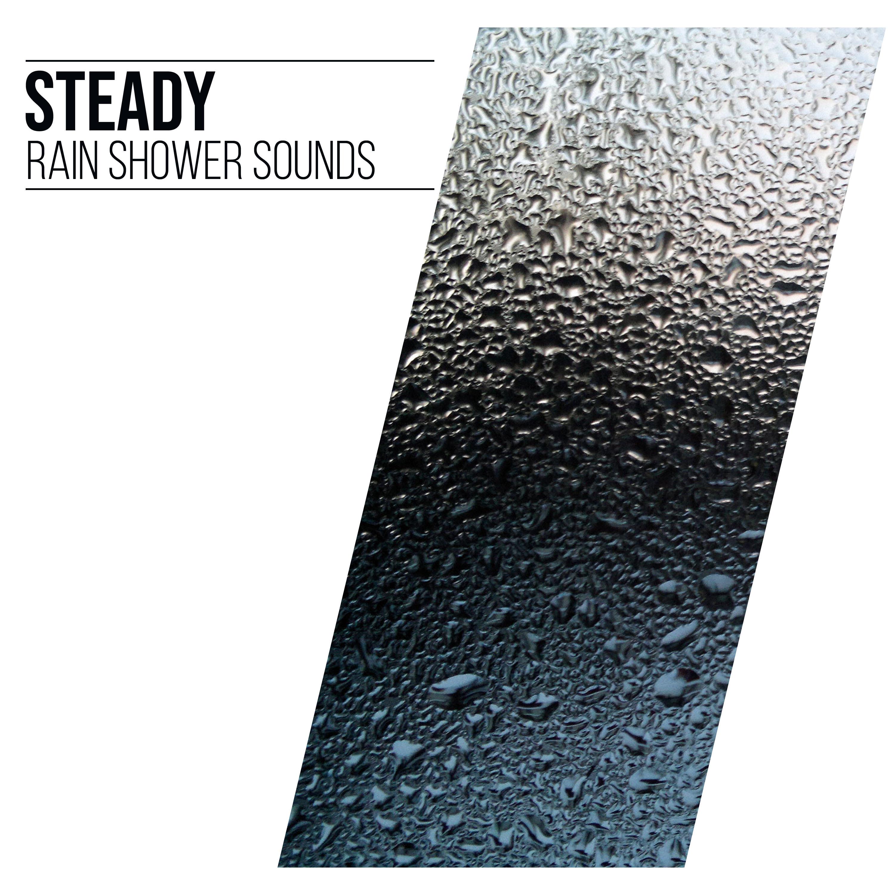 #10 Steady Rain Shower Sounds