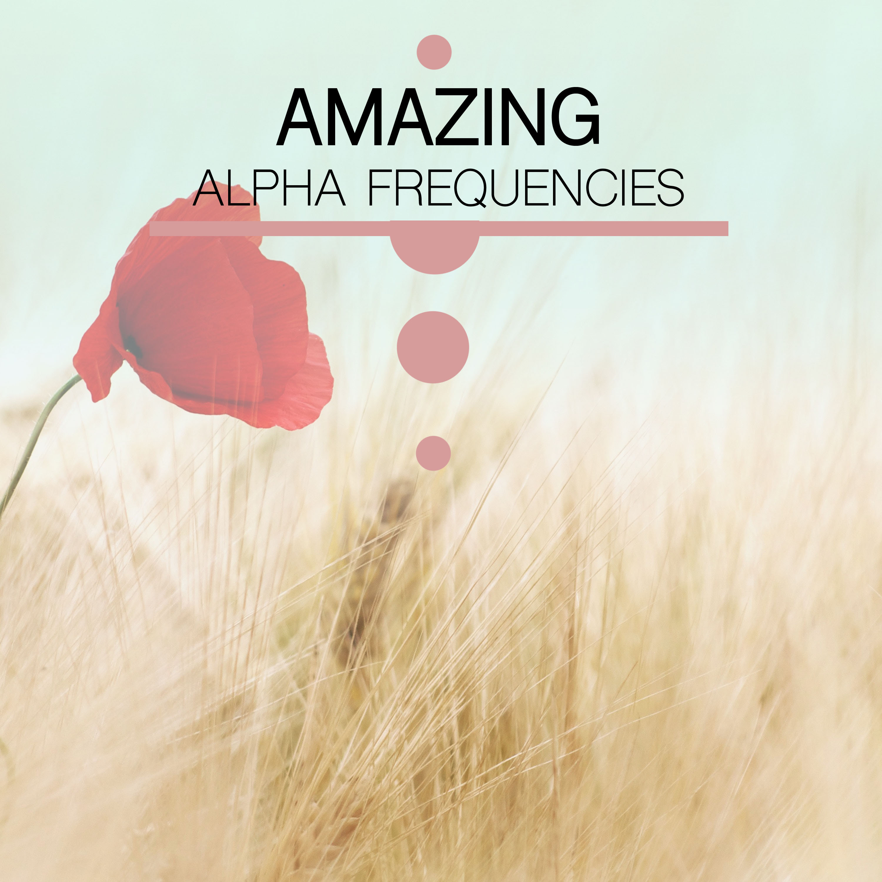 #17 Amazing Alpha Frequencies