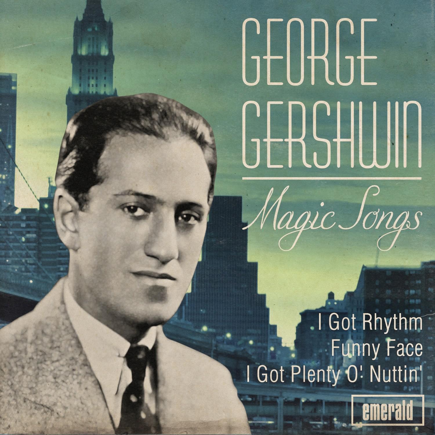 George Gershwin Magic Songs