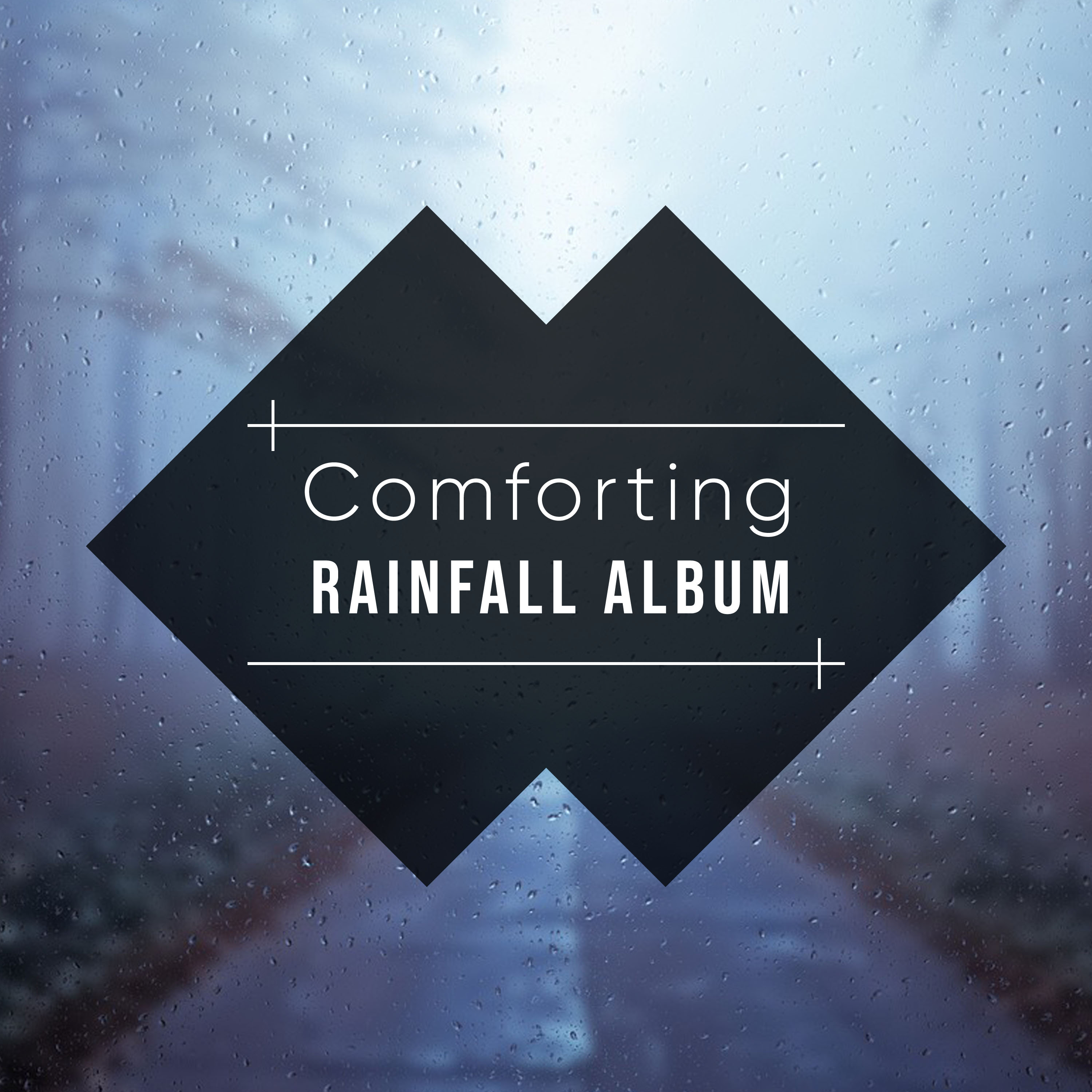 #16 Comforting Rainfall Album for Natural Relaxation & Meditation