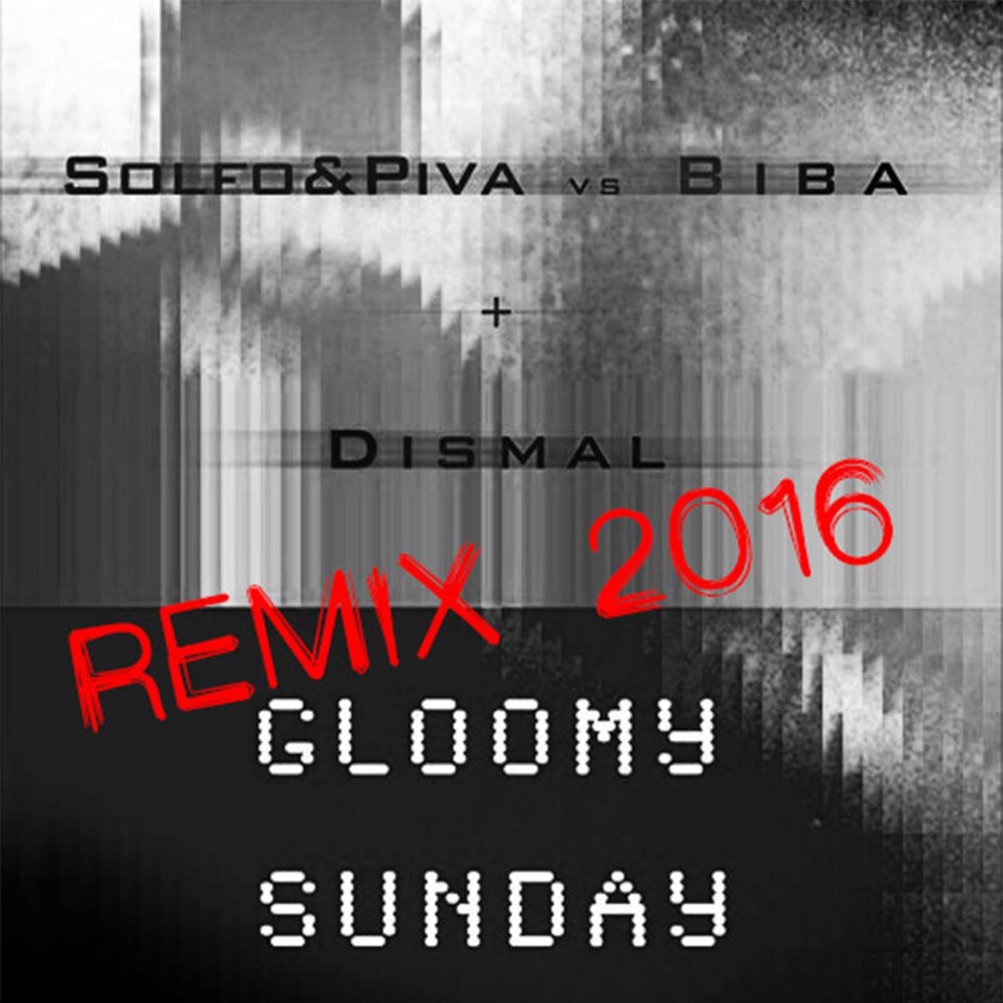 Gloomy Sunday (2016 Remixes)