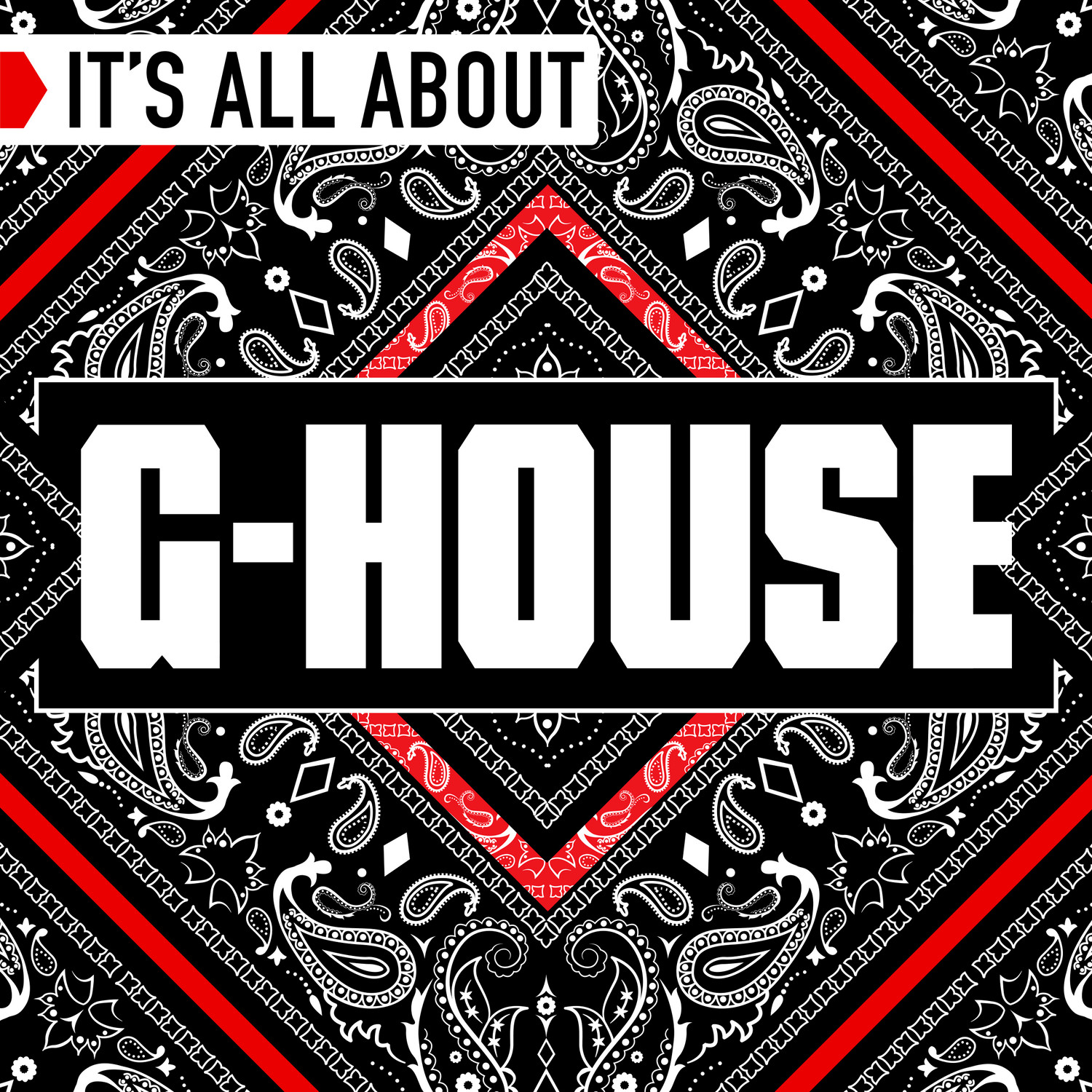 It's All About G-House