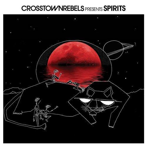 Crosstown Rebels present SPIRITS