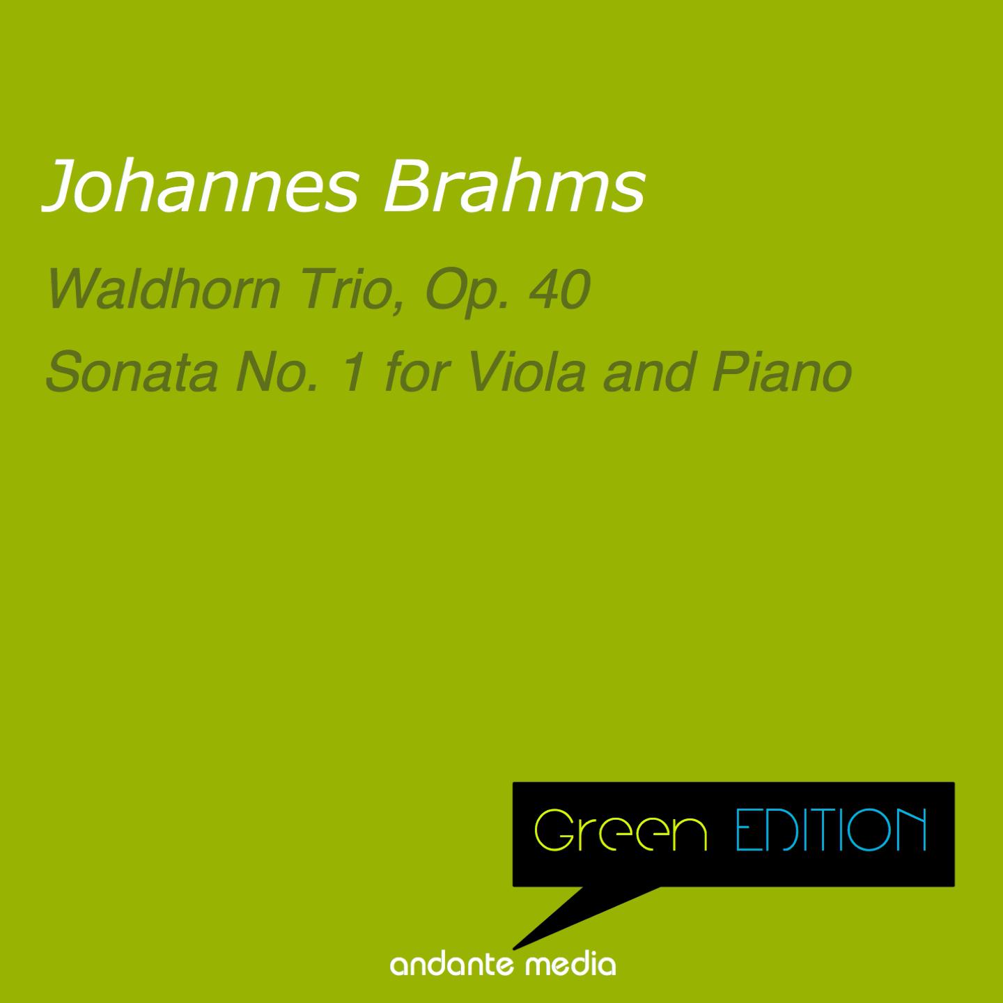 Green Edition - Brahms: Waldhorn Trio, Op. 40 & Sonata No. 1 for Viola and Piano