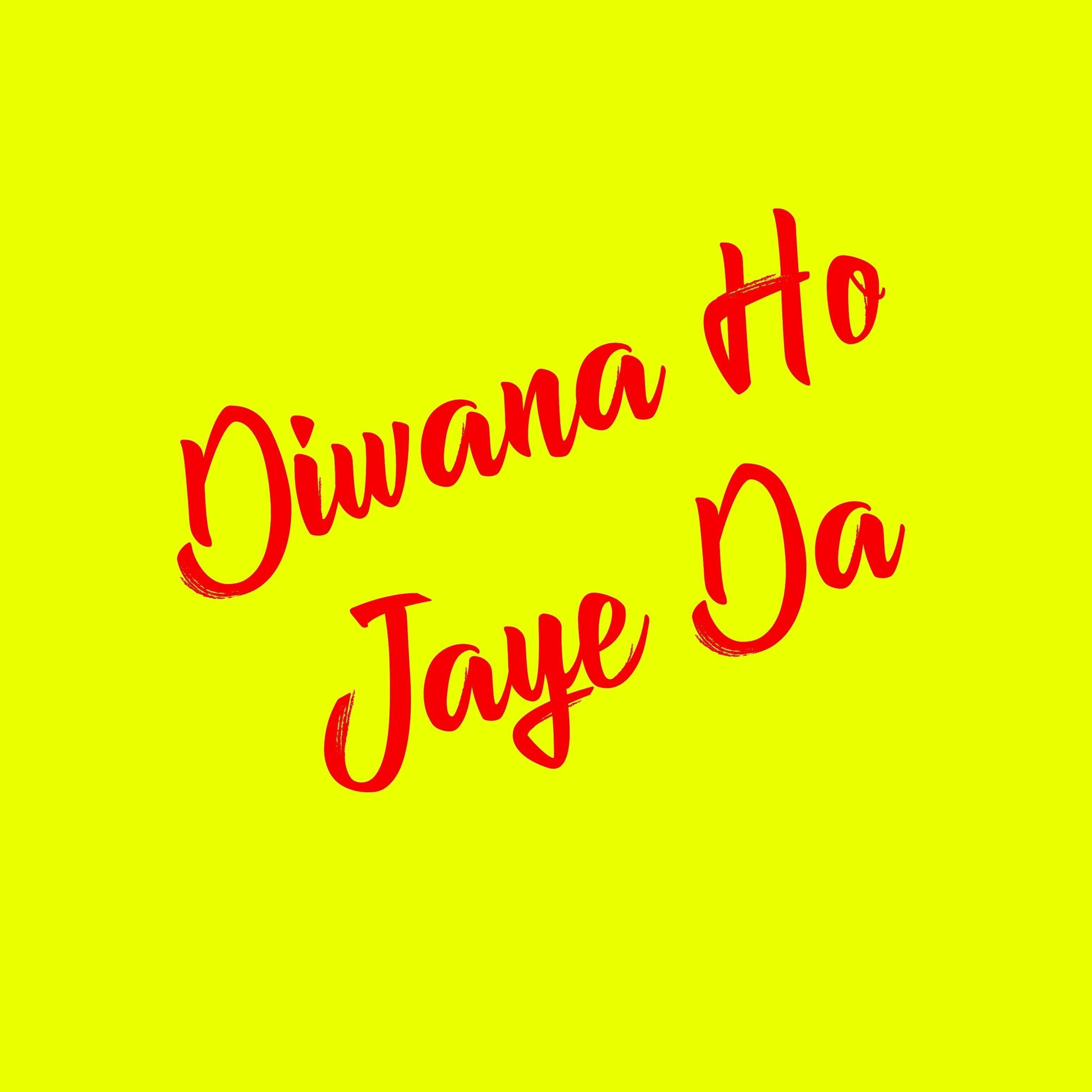 Diwana Ho Jaye Da