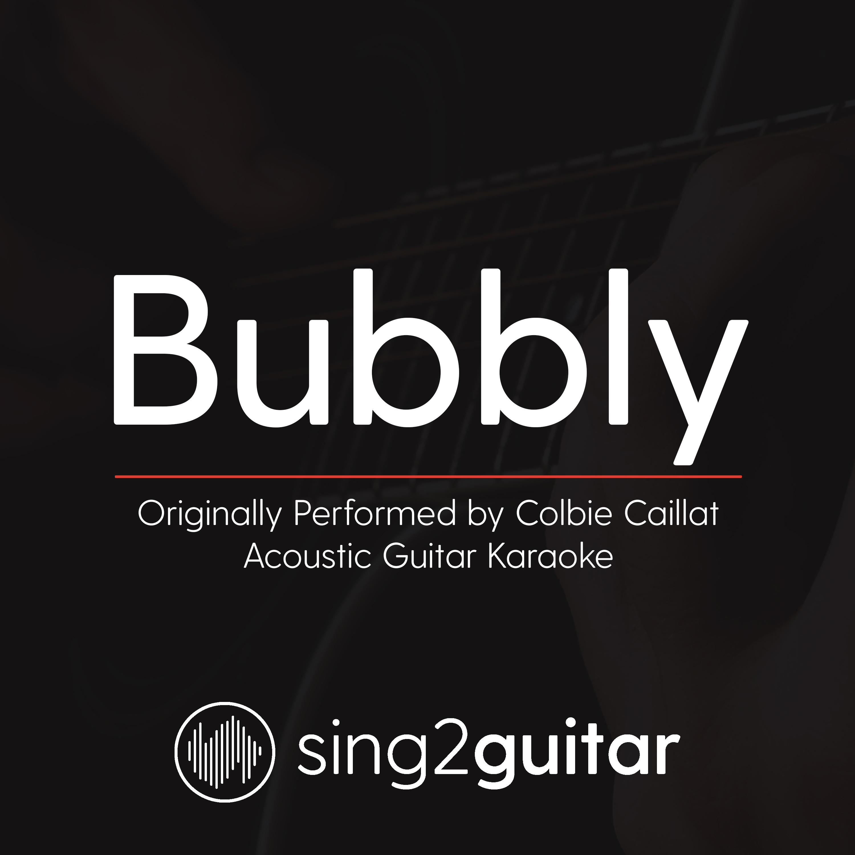 Bubbly (Originally Performed by Colbie Caillat) (Acoustic Guitar Karaoke)