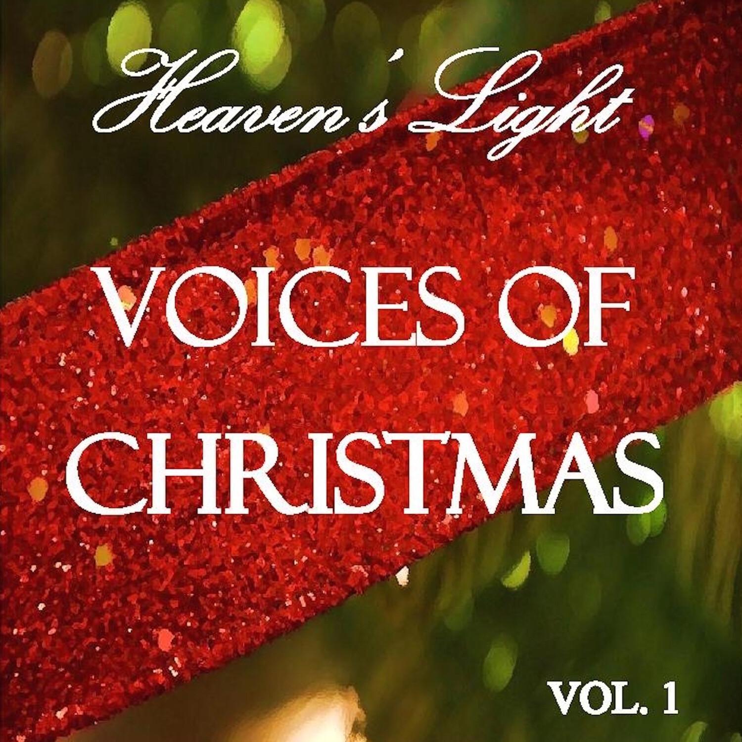 Heaven's Light - Voices of Christmas, Vol. 1