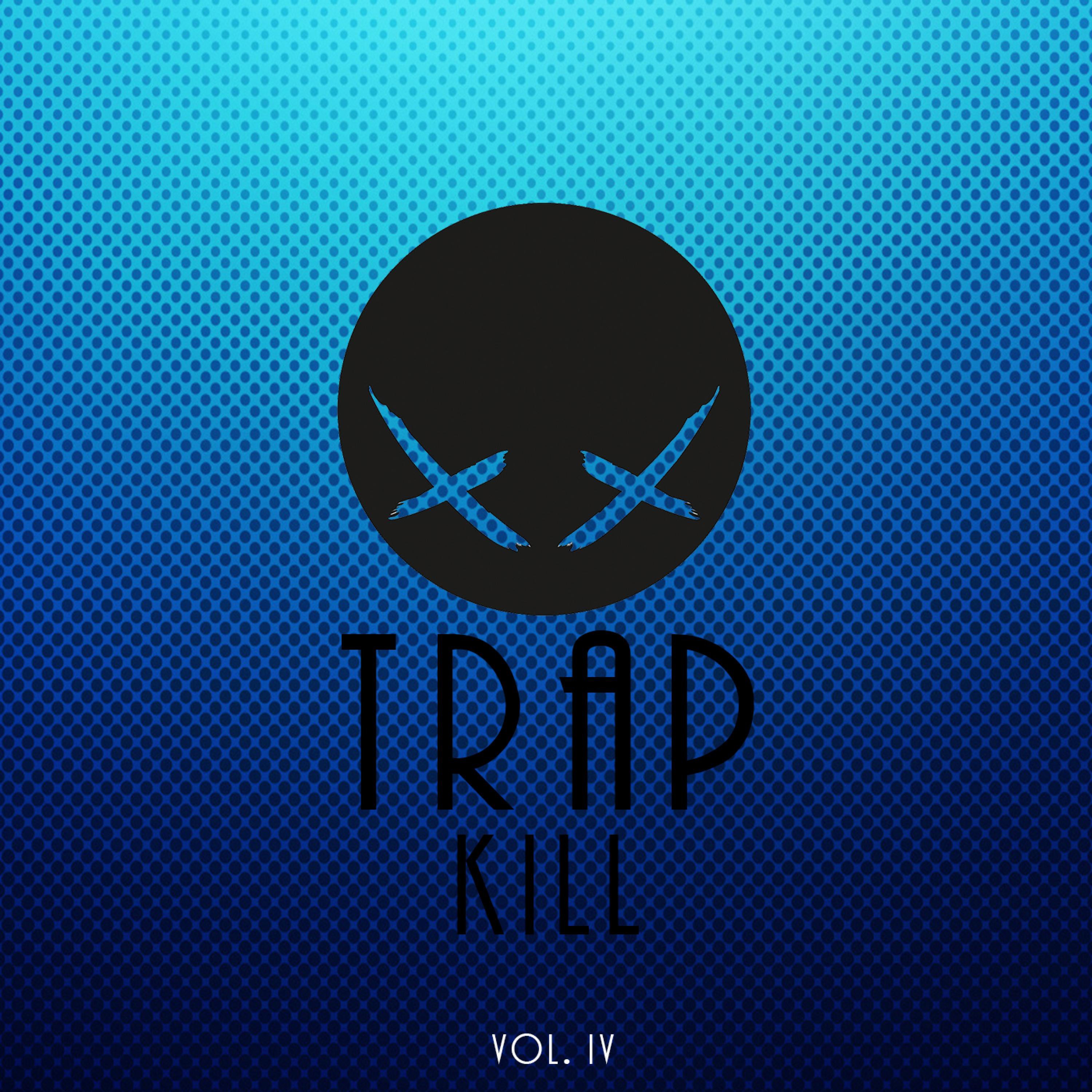 Trap Kill, Vol. IV