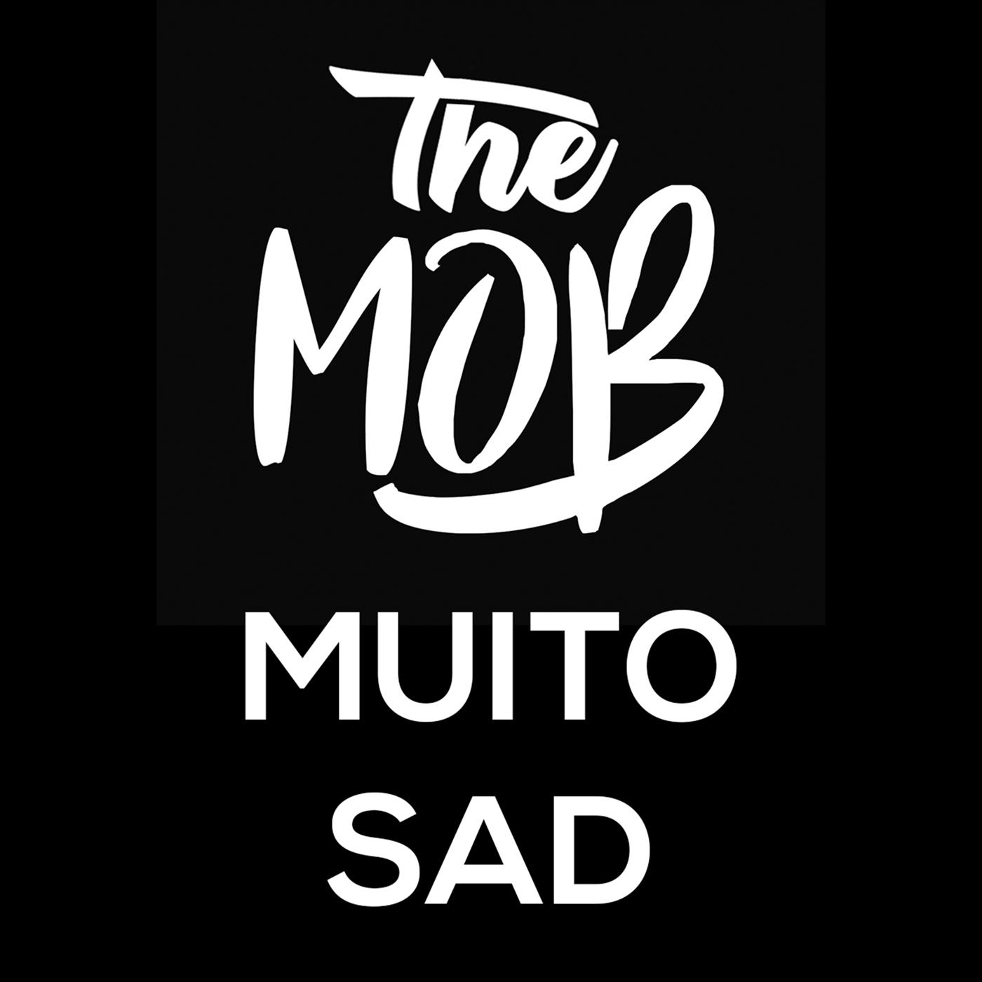 Muito Sad