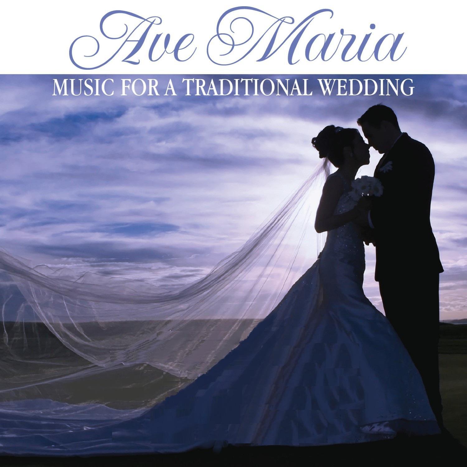 Ave Maria  Music for a Traditional Wedding