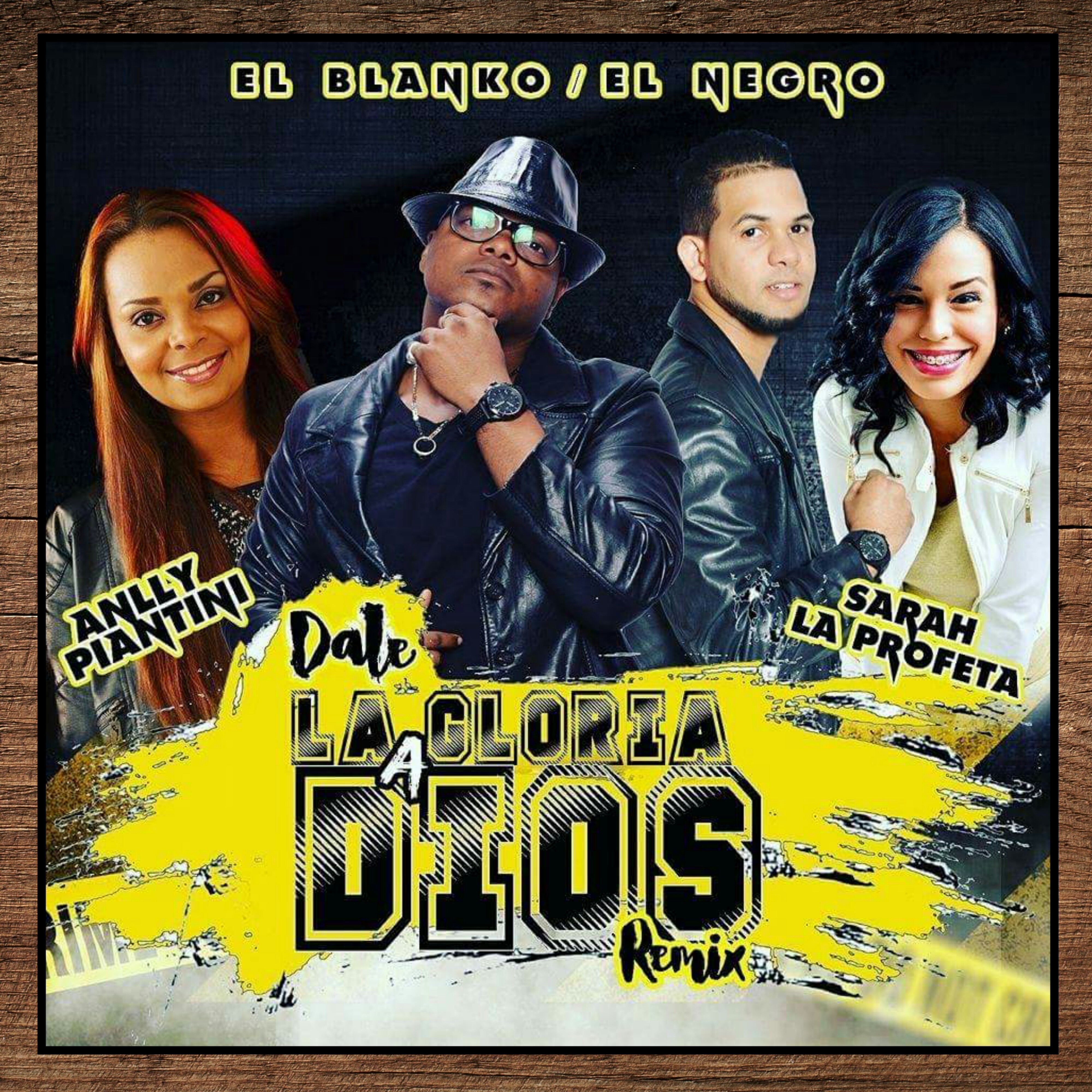 Dale La Gloria a Dios (feat. Anlly Piantini, Sarah La Profeta) [Remix]