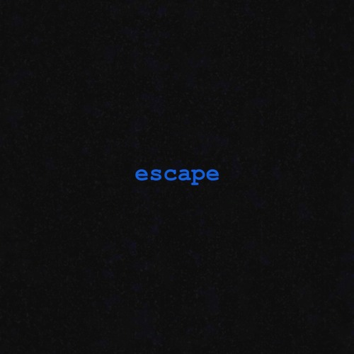 escape (prod. young taylor)