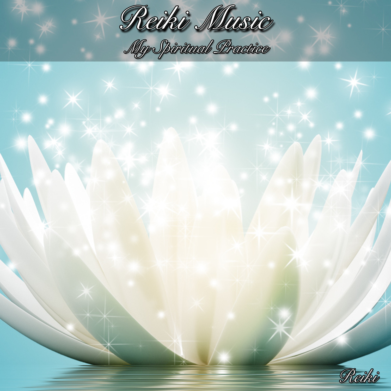 Reiki Music My Spiritual Practice
