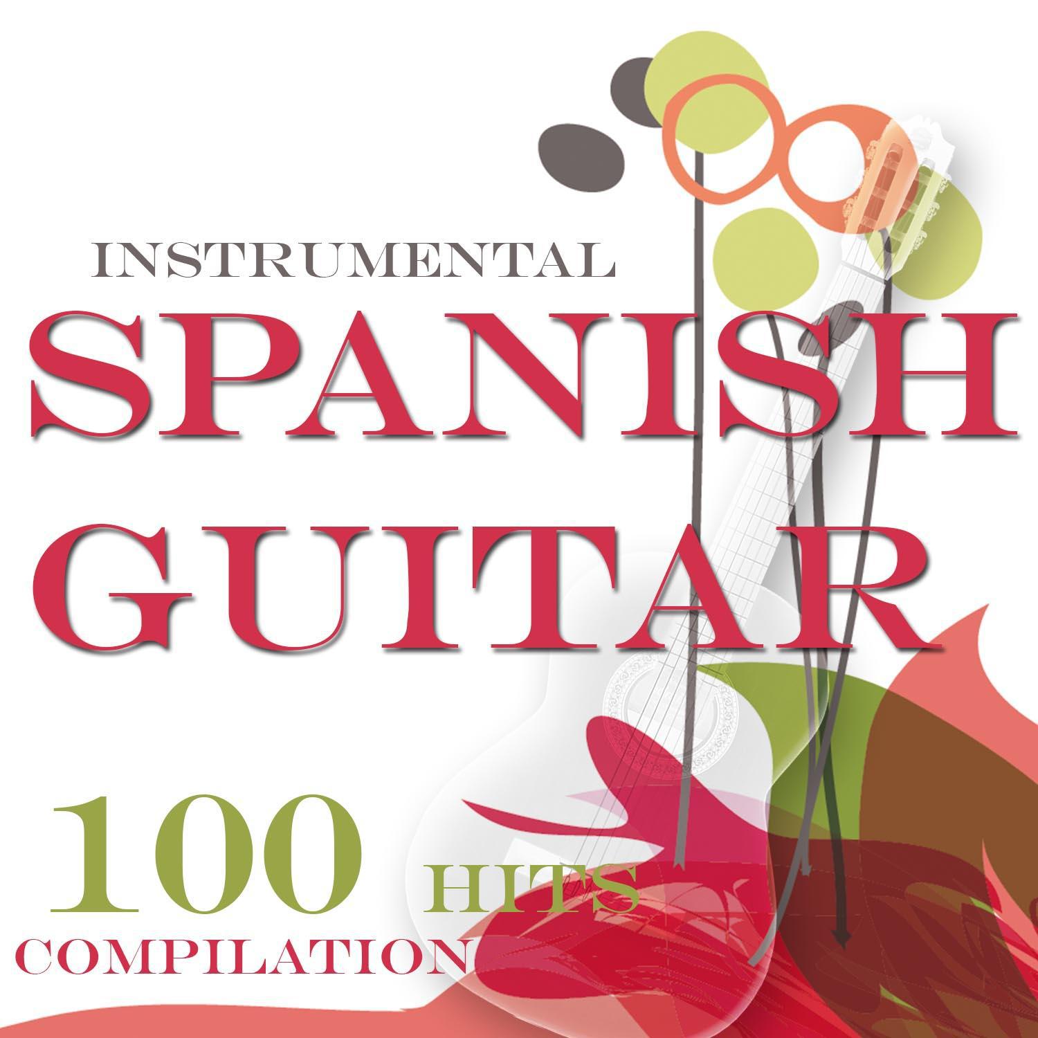 Instrumental Spanish Guitar Compilation Guitarra Espa ola  For New Age, Chill out, Lounge and Relax Ambient