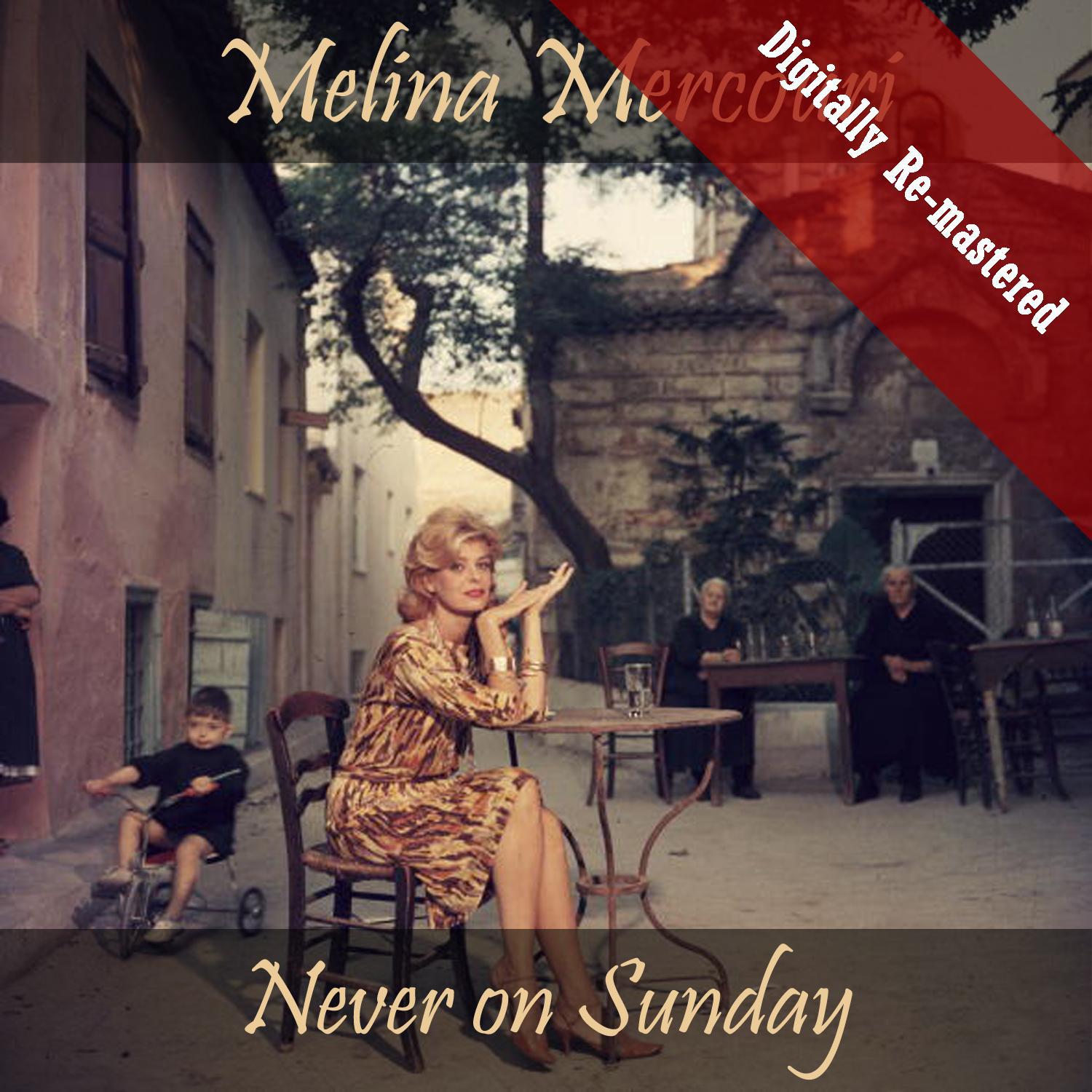 Never On Sunday (Digitally Re-mastered)