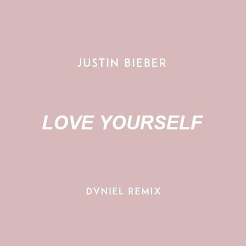 Love Yourself (DVNIEL Remix)