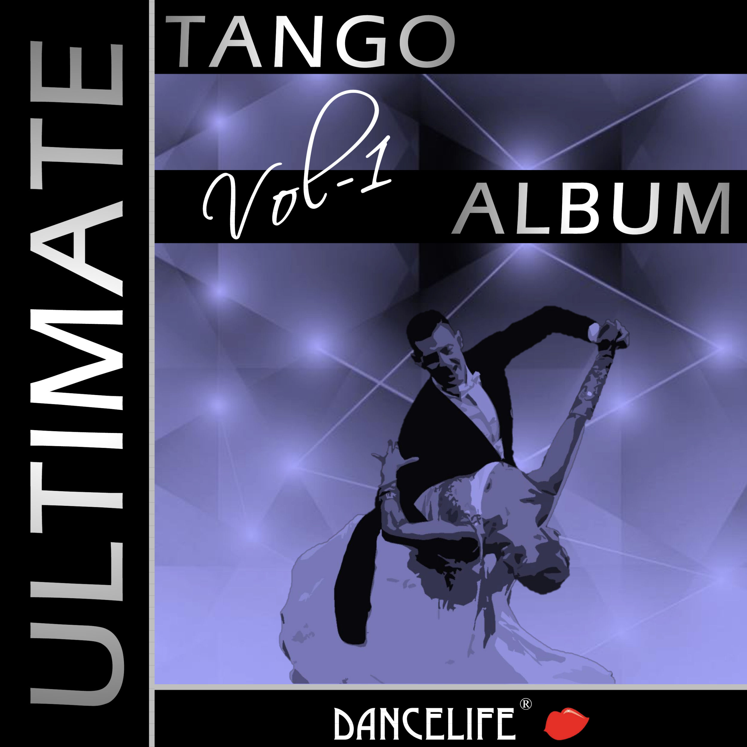 Dancelife presents: The Ultimate Tango Album, Vol. 1
