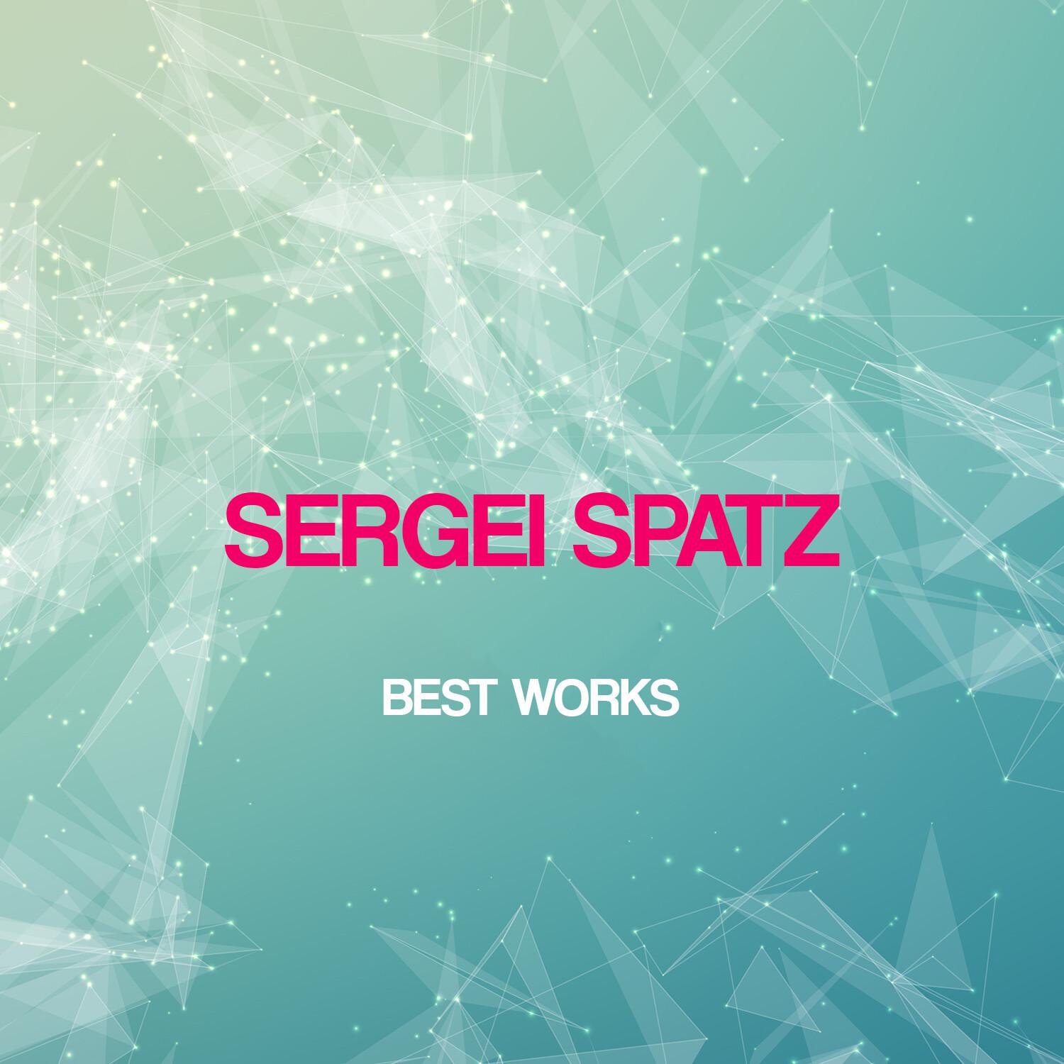 Sergei Spatz Best Works