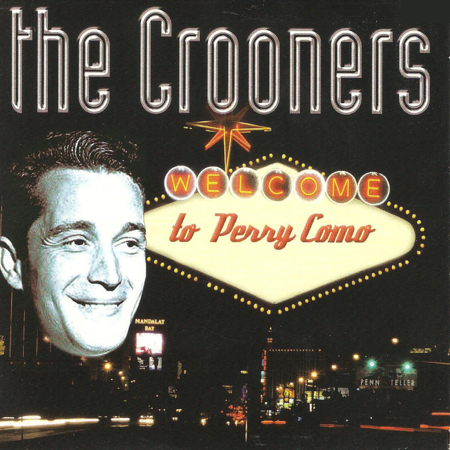 The Crooners: Welcome to Perry Como