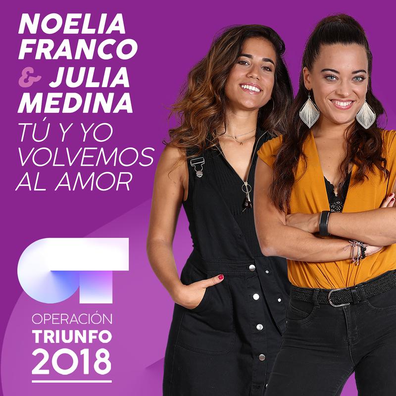 Tu Y Yo Volvemos Al Amor Operacio n Triunfo 2018