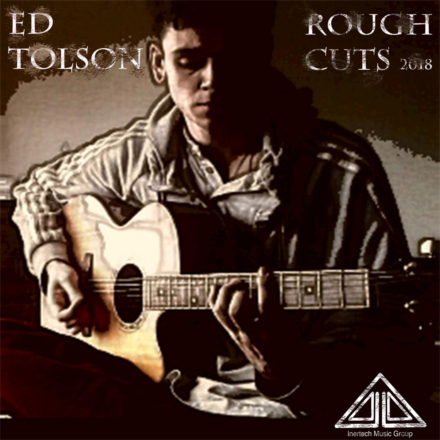 Ed Tolson (Rough Cuts)