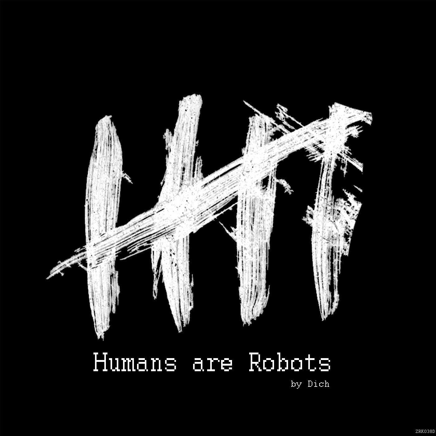 Humans are Robots