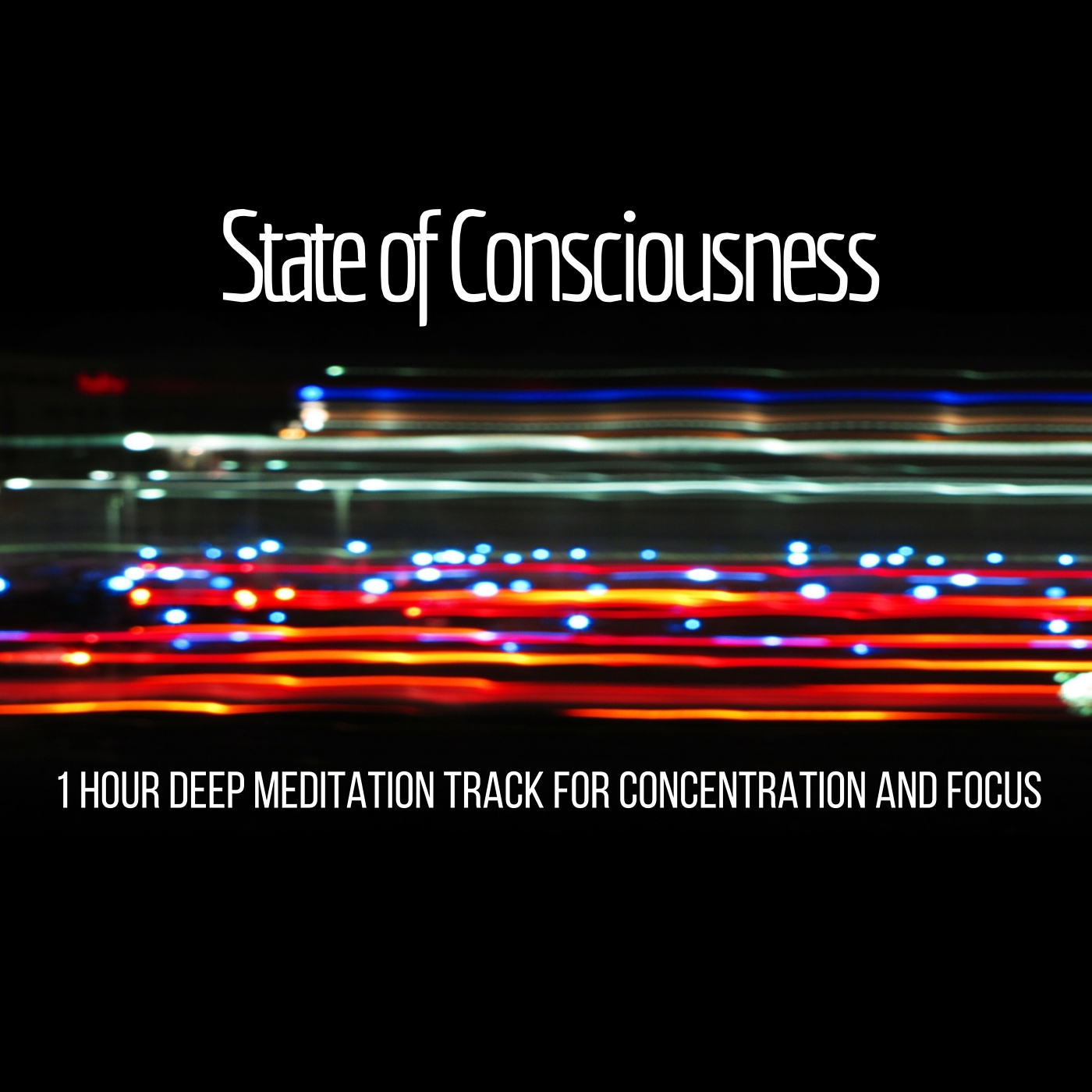 State of Consciousness - 1 Hour Deep Meditation Track for Concentration and Focus