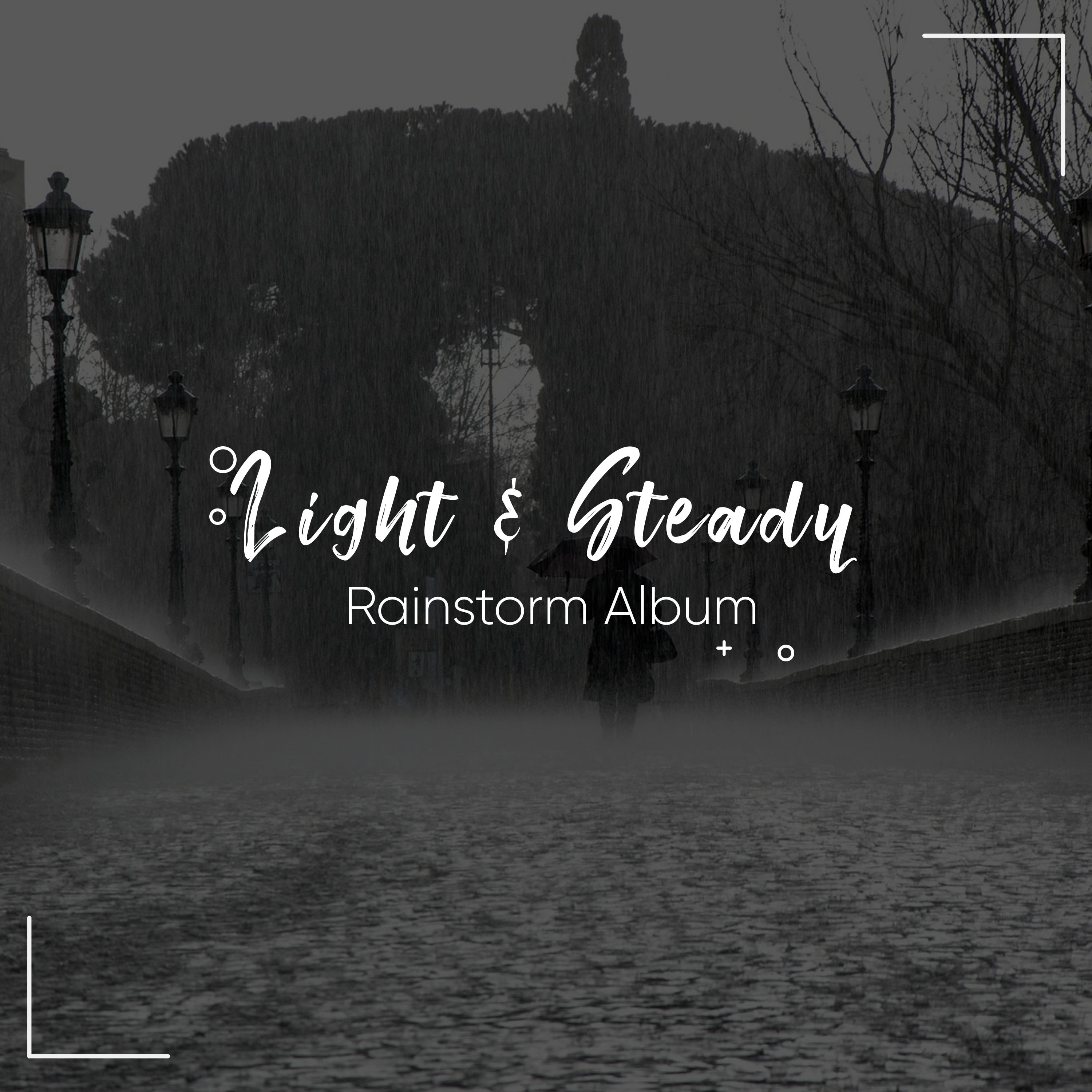 #13 Light and Steady Rainstorm Album from Nature