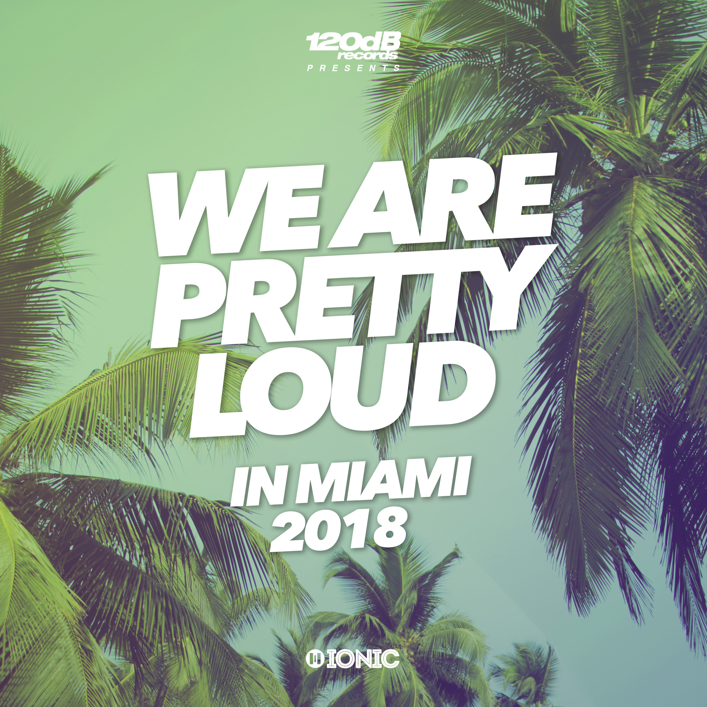 We Are Pretty Loud in Miami 2018
