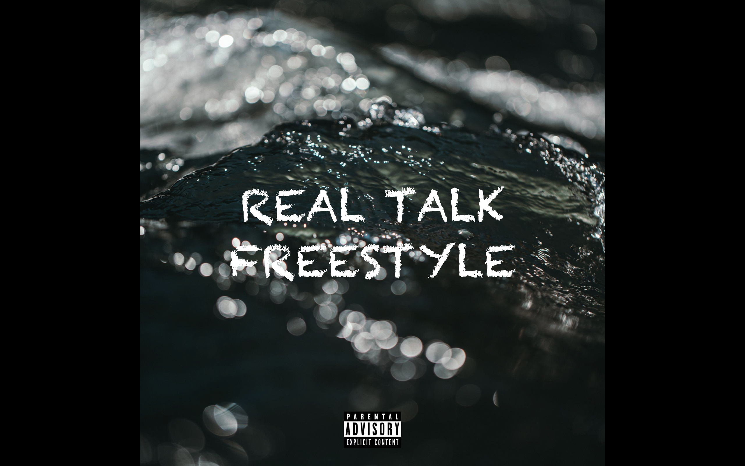 REAL TALK FREESTYLE