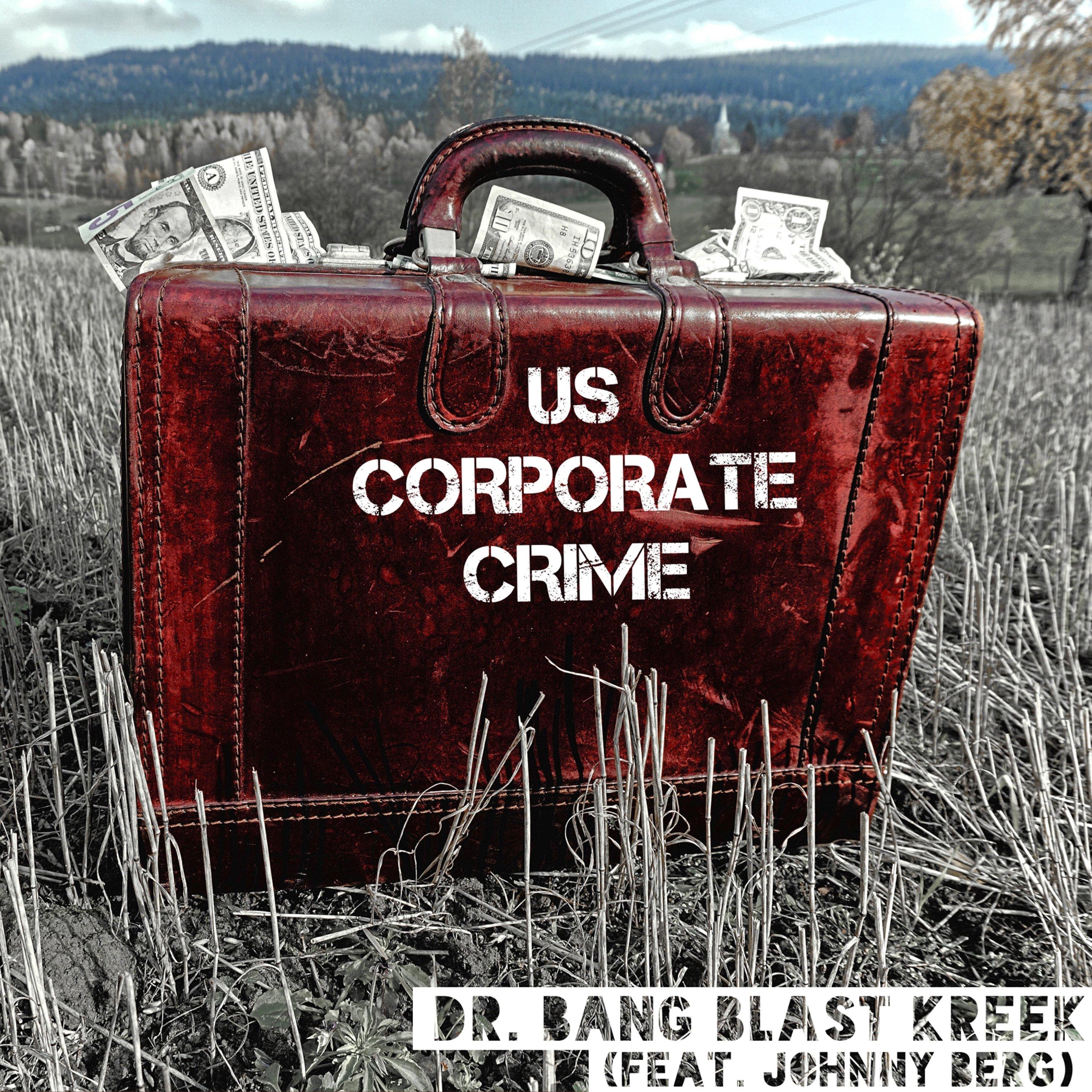 US Corporate Crime (feat. Johnny Berg)