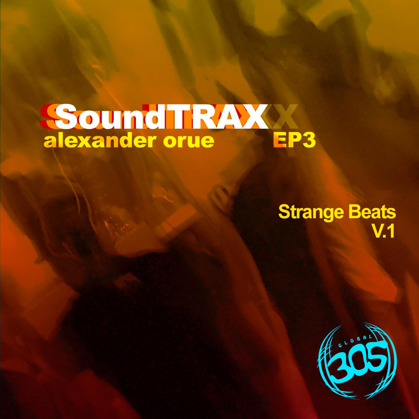 SoundTRAX EP 3 - Strange Beats V.1