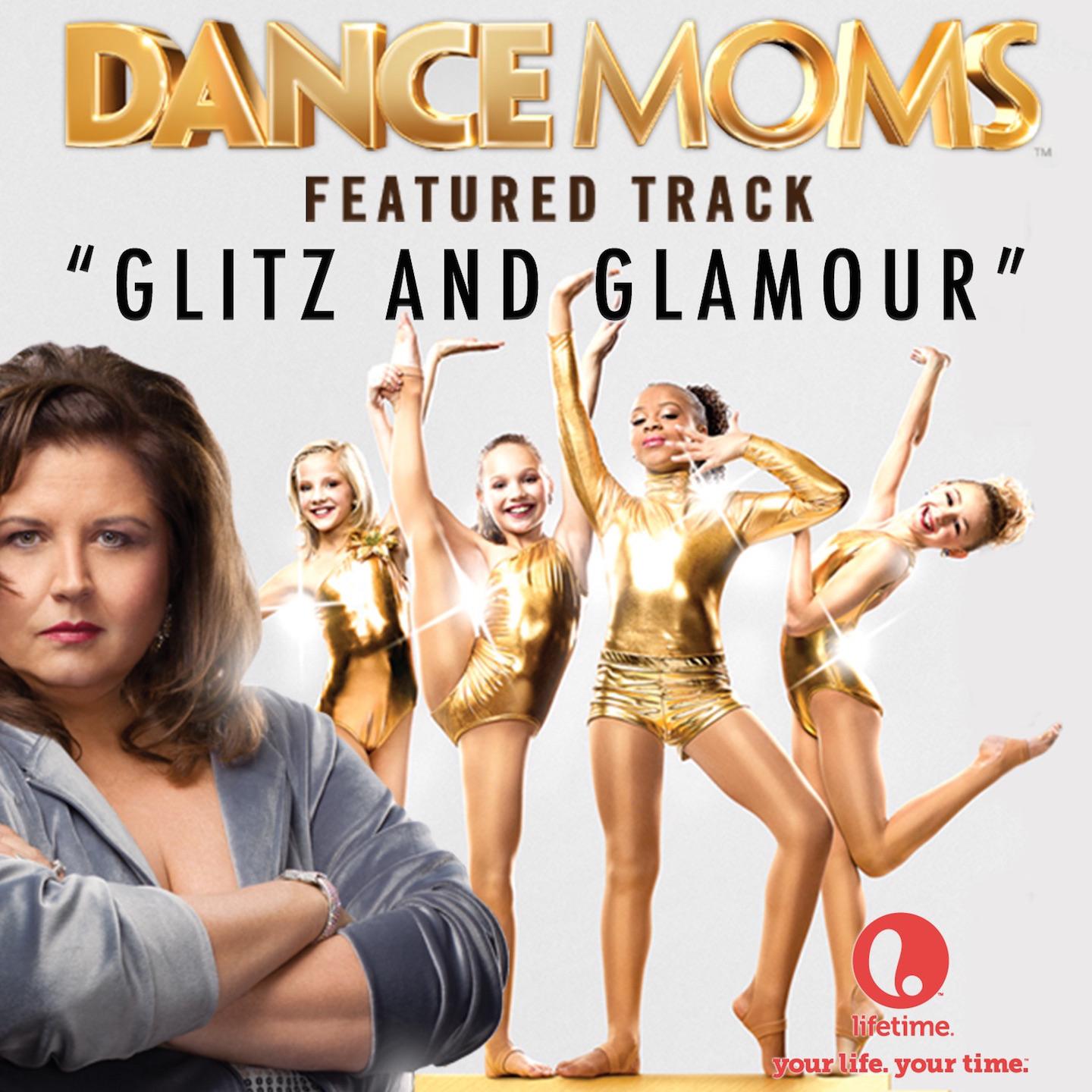 Glitz and Glamour (From "Dance Moms")