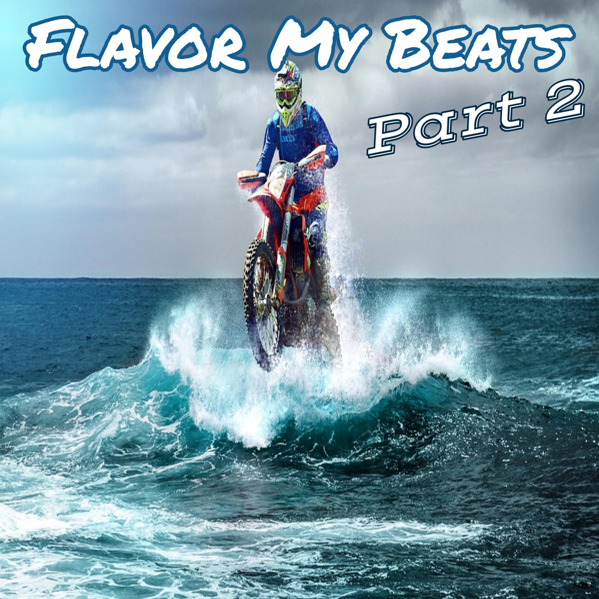 Flavor My Beats Pt. 2