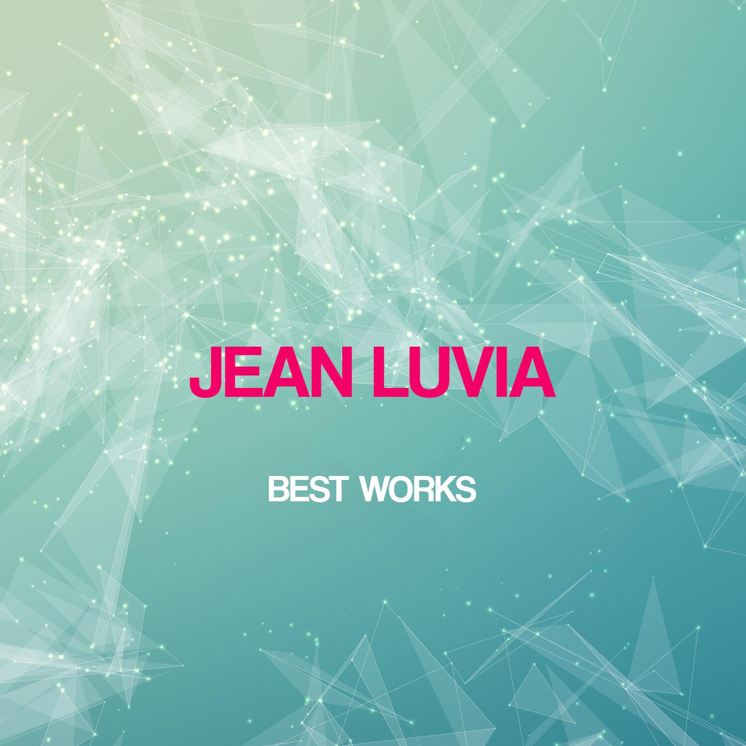 Jean Luvia Best Works