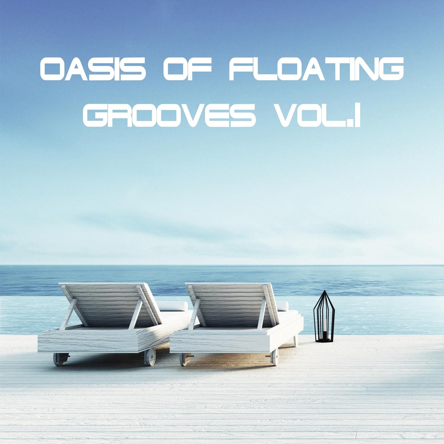 Oasis Of Floating Grooves, Vol. 1
