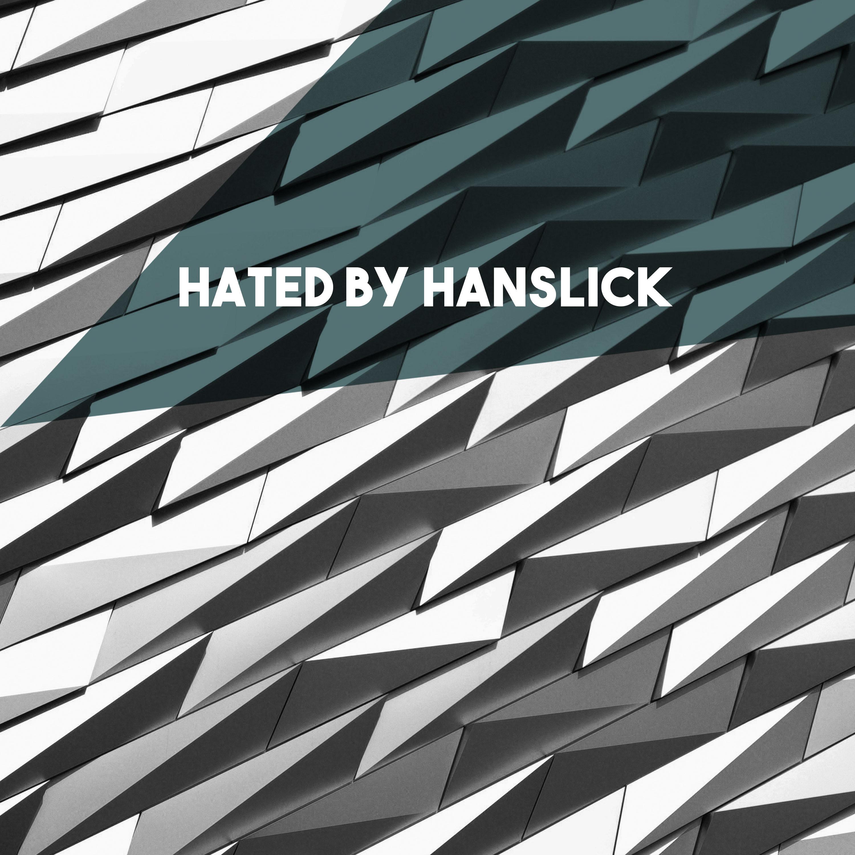 Hated by Hanslick