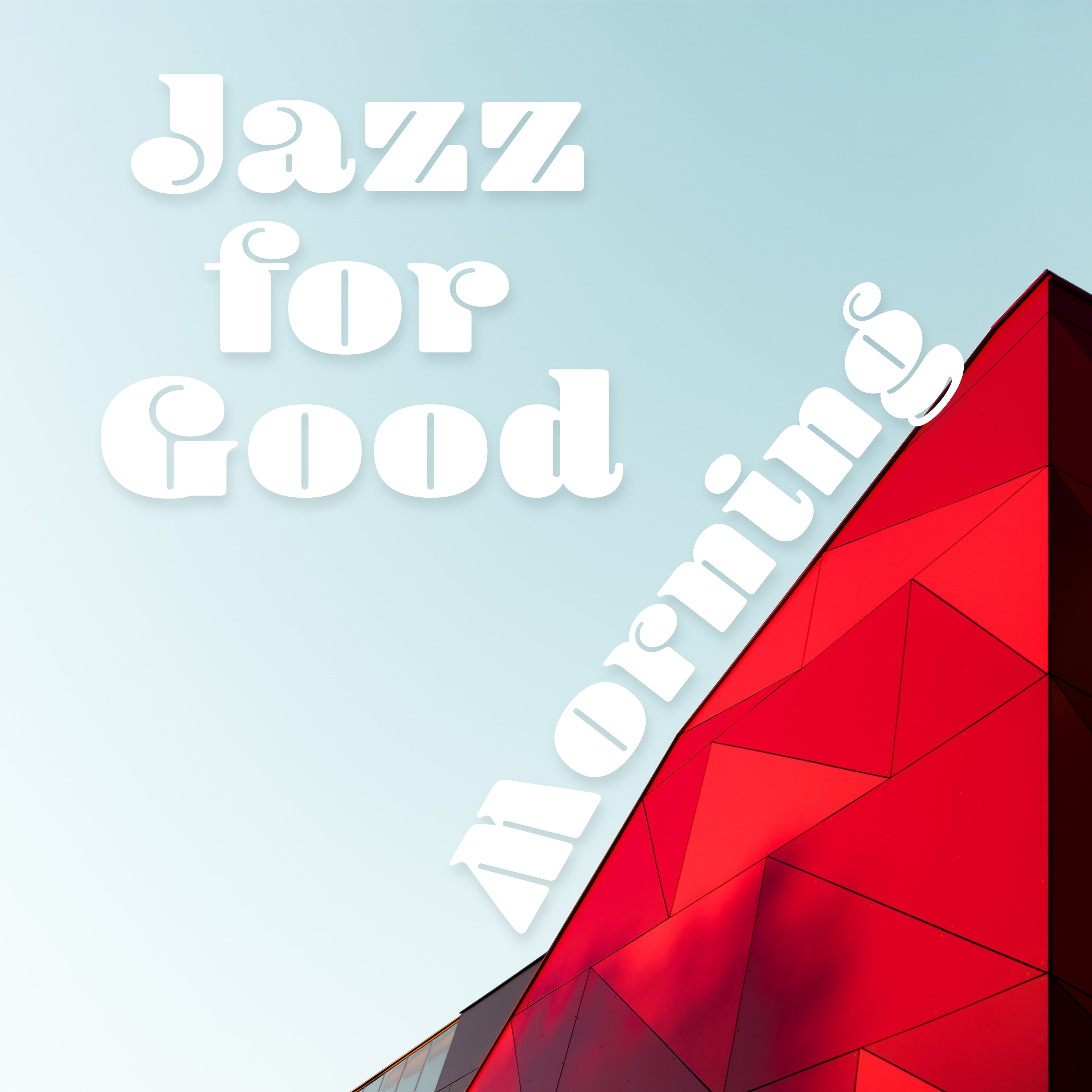 Jazz for Good Morning