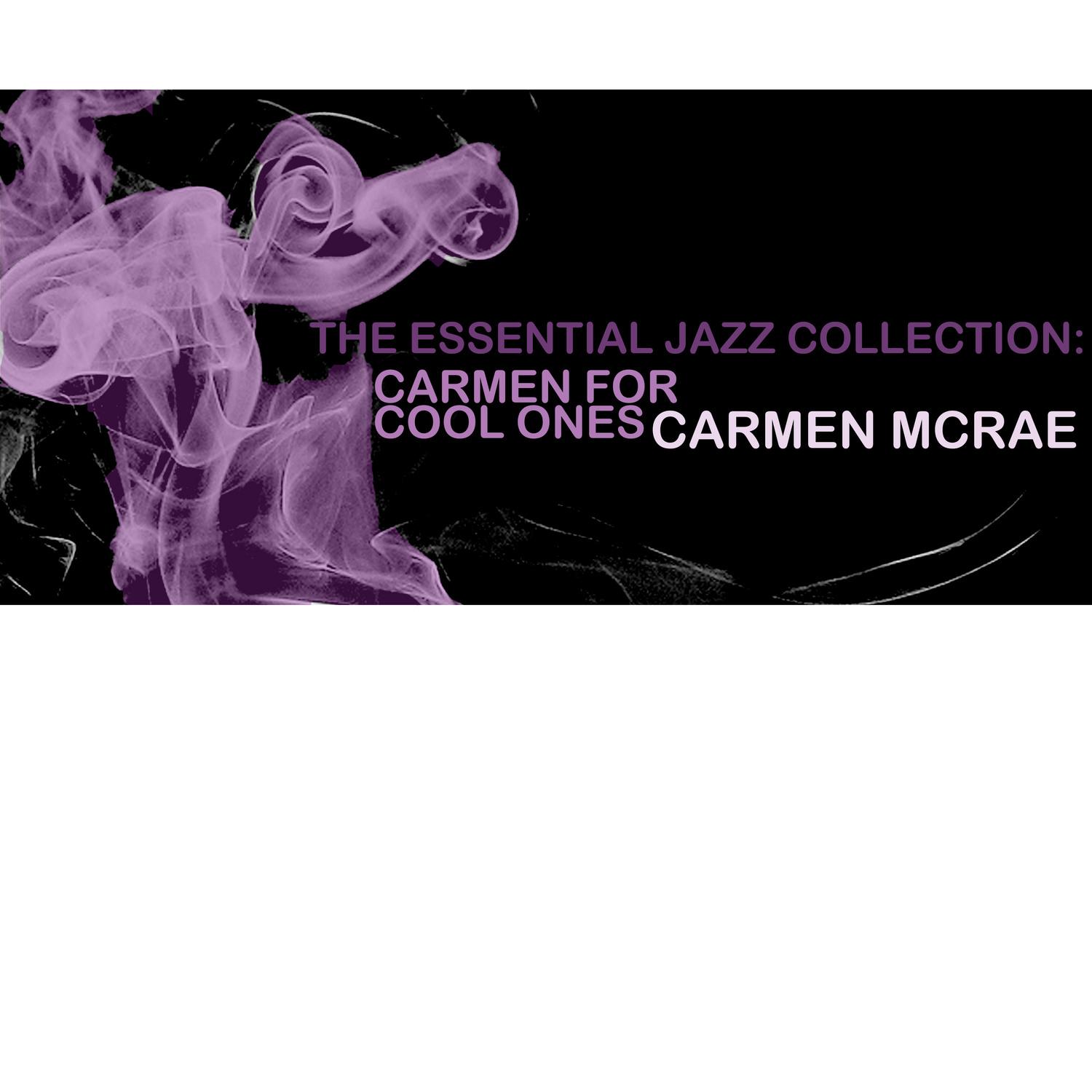 The Essential Jazz Collection: Carmen for Cool Ones